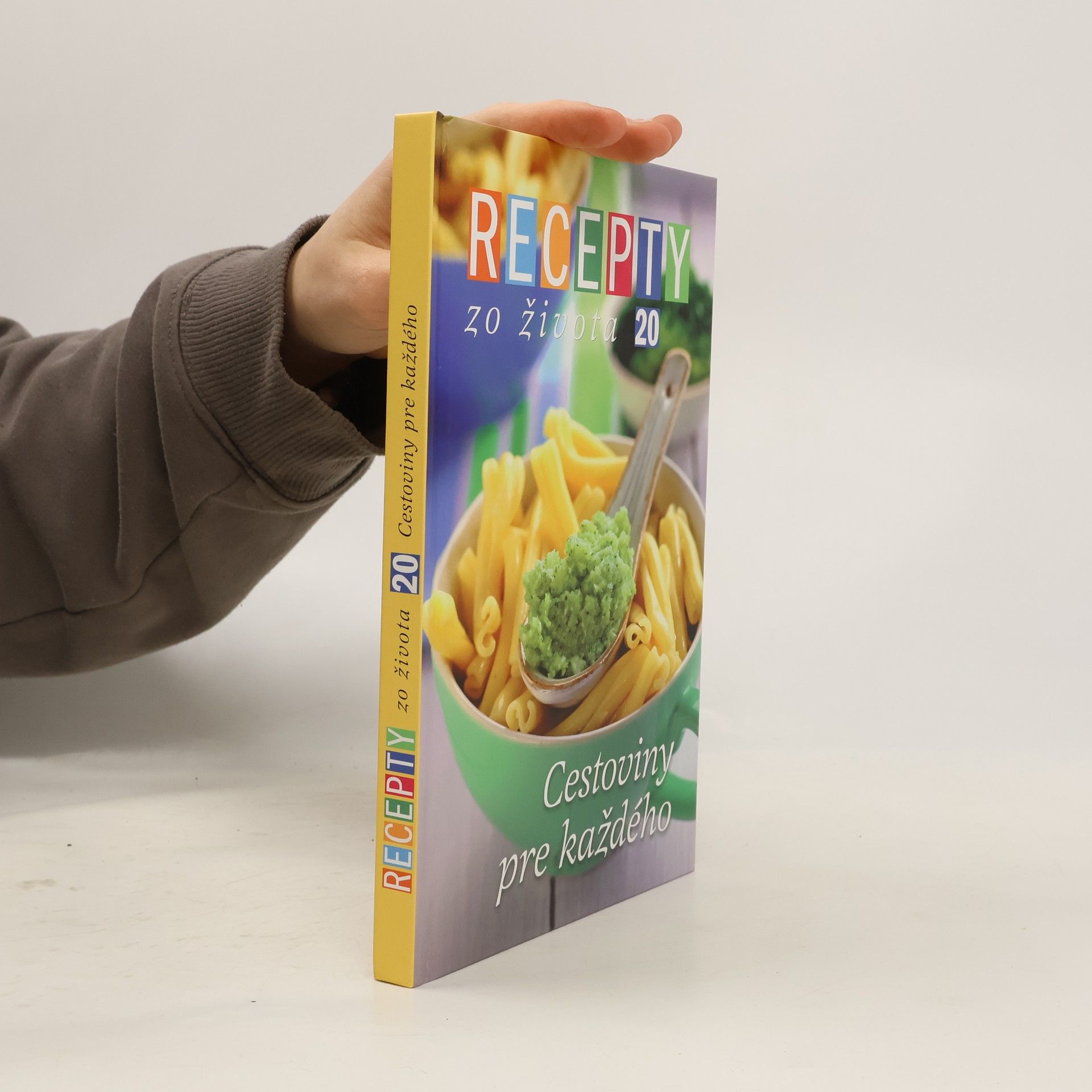 Kolektiv autorů Recepty zo života 20: Cestoviny pre každého