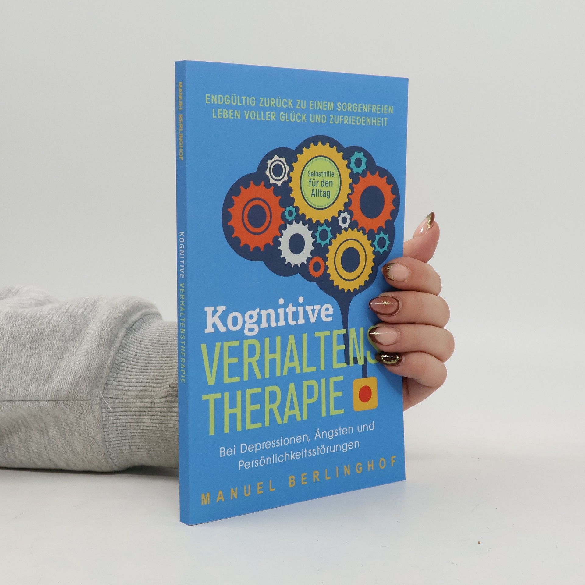 Manuel Berlinghof Kognitive Verhaltenstherapie - Selbsthilfe für den Alltag