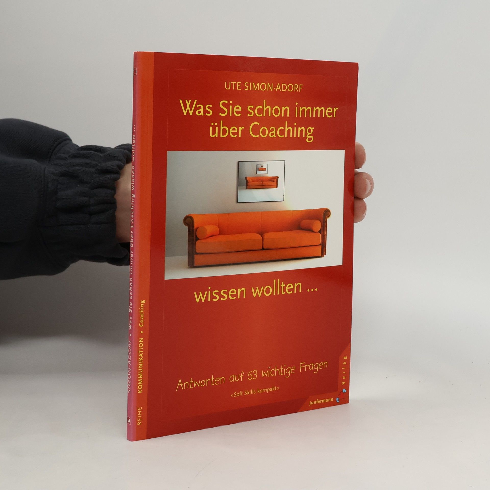 Ute Simon-Adorf Soft Skills kompakt - 5: Was Sie schon immer über Coaching wissen wollten ...