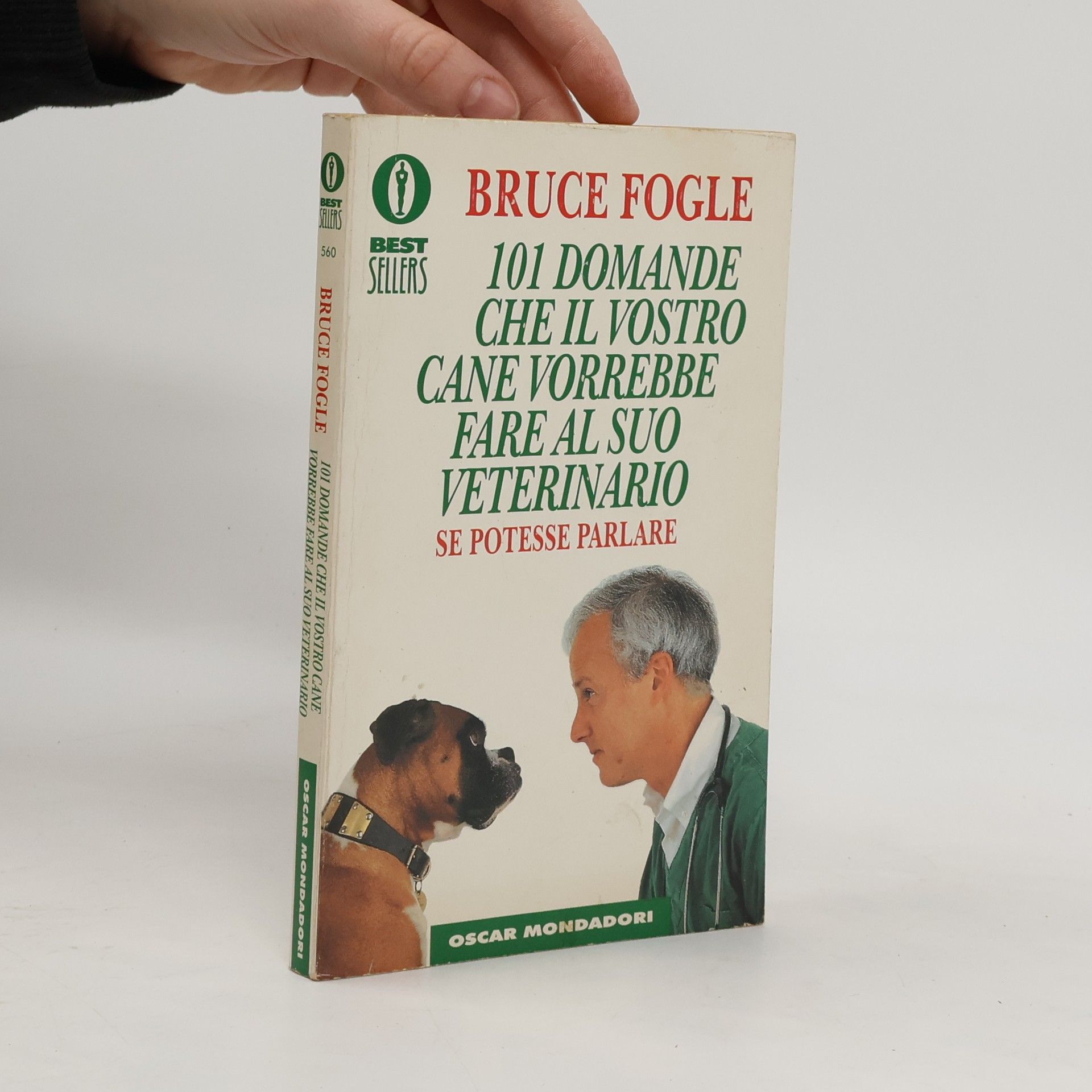Bruce Fogle 101 domande che il vostro cane vorrebbe fare al suo veterinario se potesse parlare