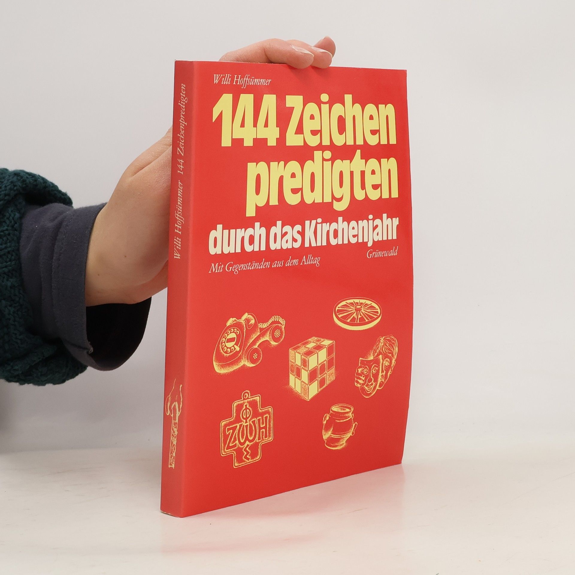 Willi Hoffsümmer 144 Zeichenpredigten durch das Kirchenjahr