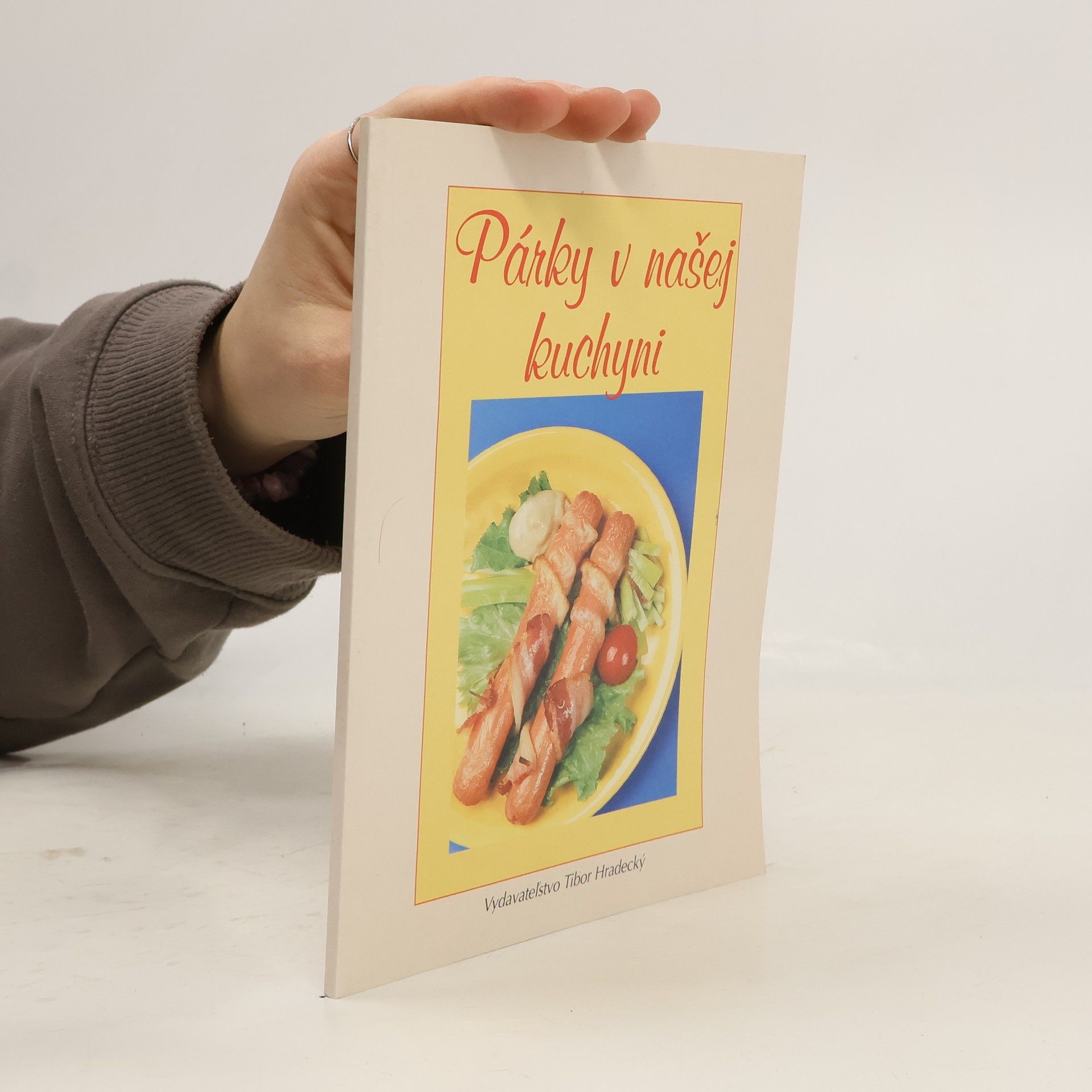 Kolektív autorov Párky v našej kuchyni