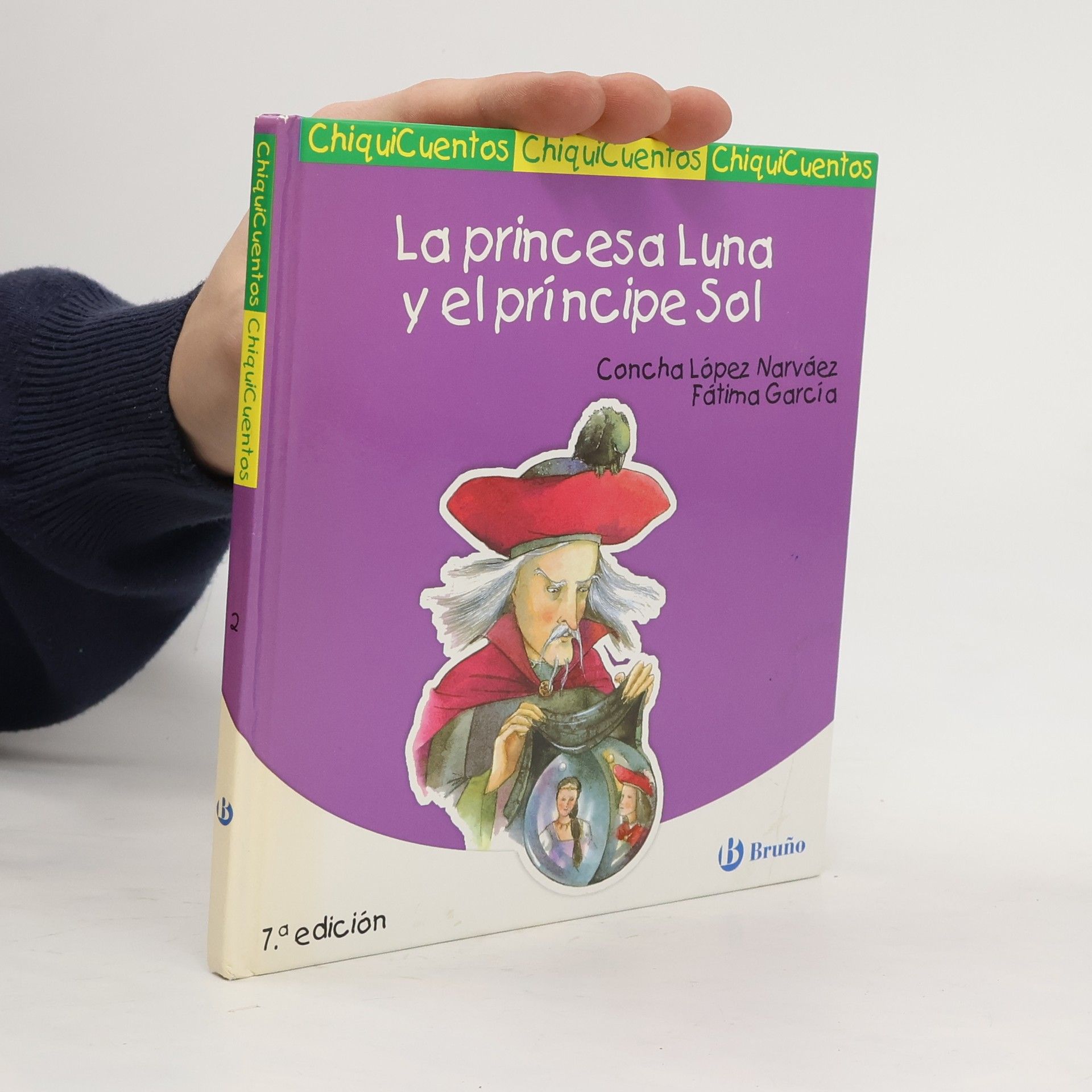 Concha Lopéz Narváez ChiquiCuentos - 2: La princesa Luna y el príncipe Sol - 7.ª edición