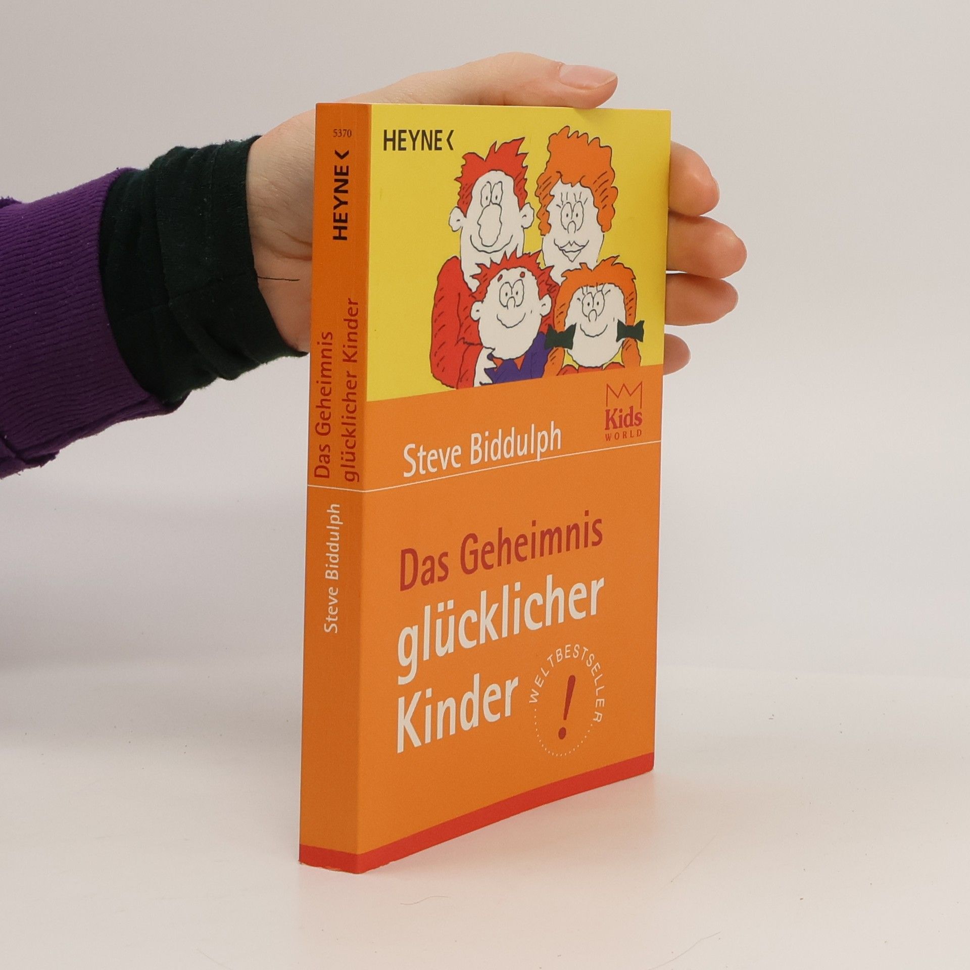Steve Biddulph Das Geheimnis glücklicher Kinder