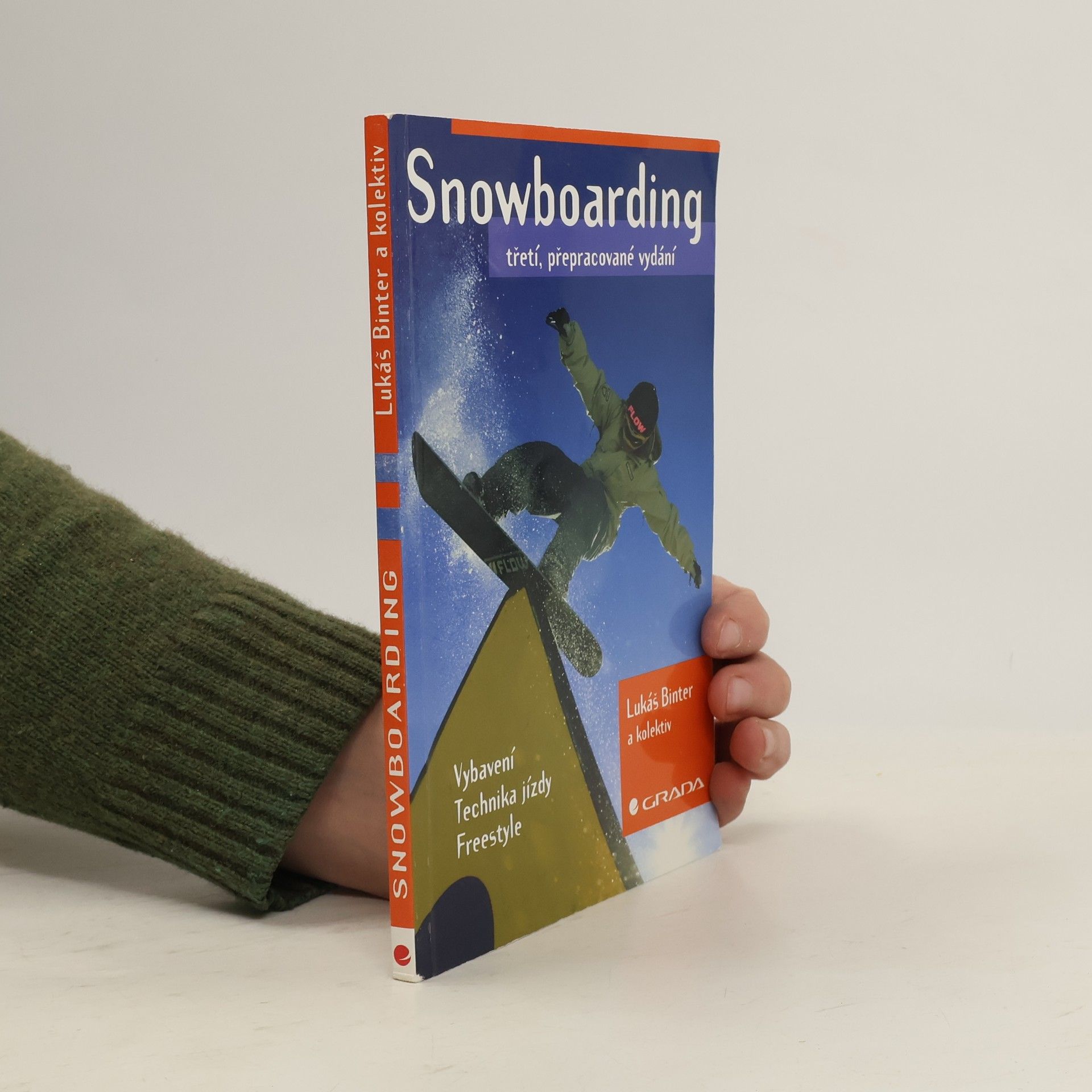 Lukáš Binter Snowboarding. Vybavení, technika jízdy, freestyle