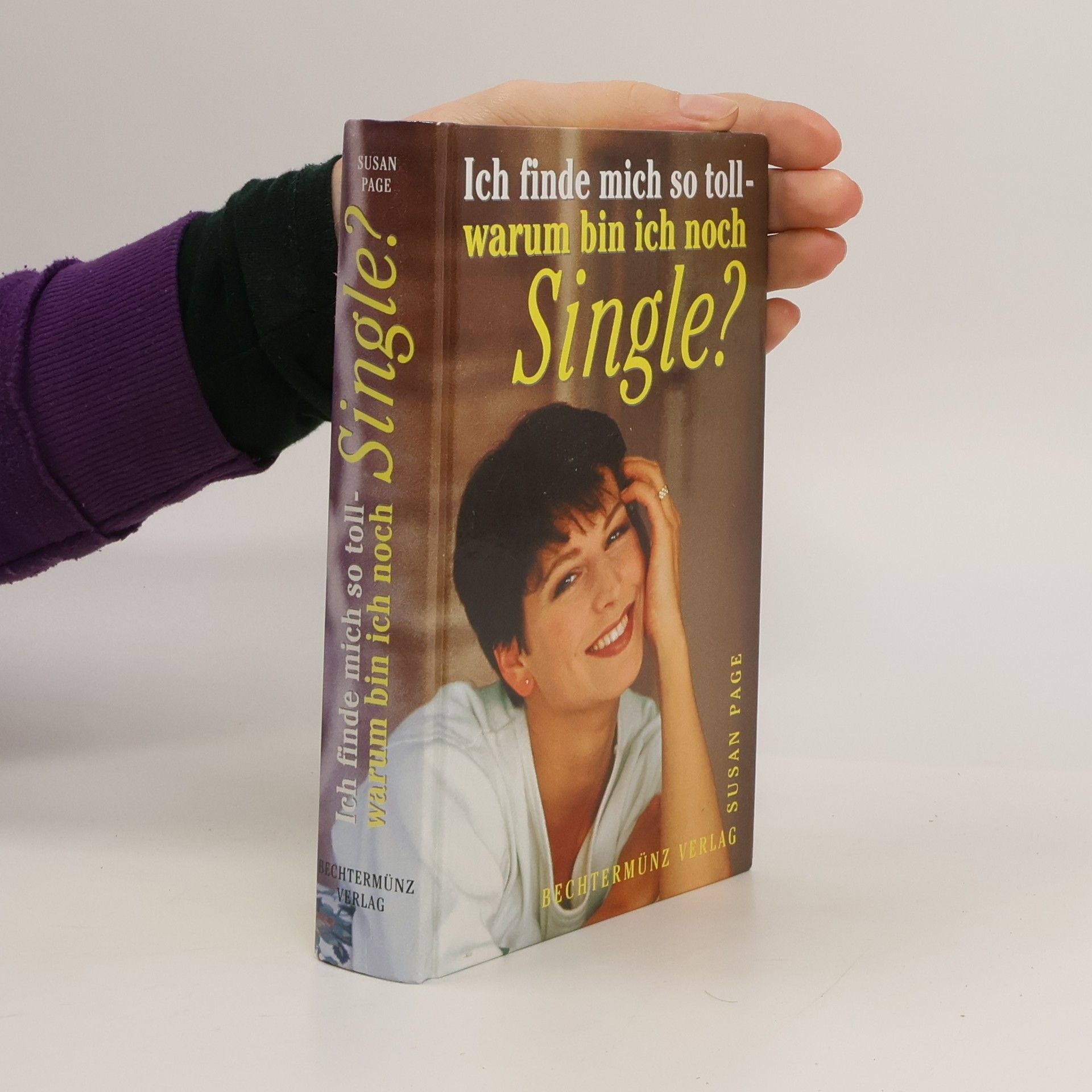 Susan Page Ich finde mich so toll. Warum bin ich noch Single?