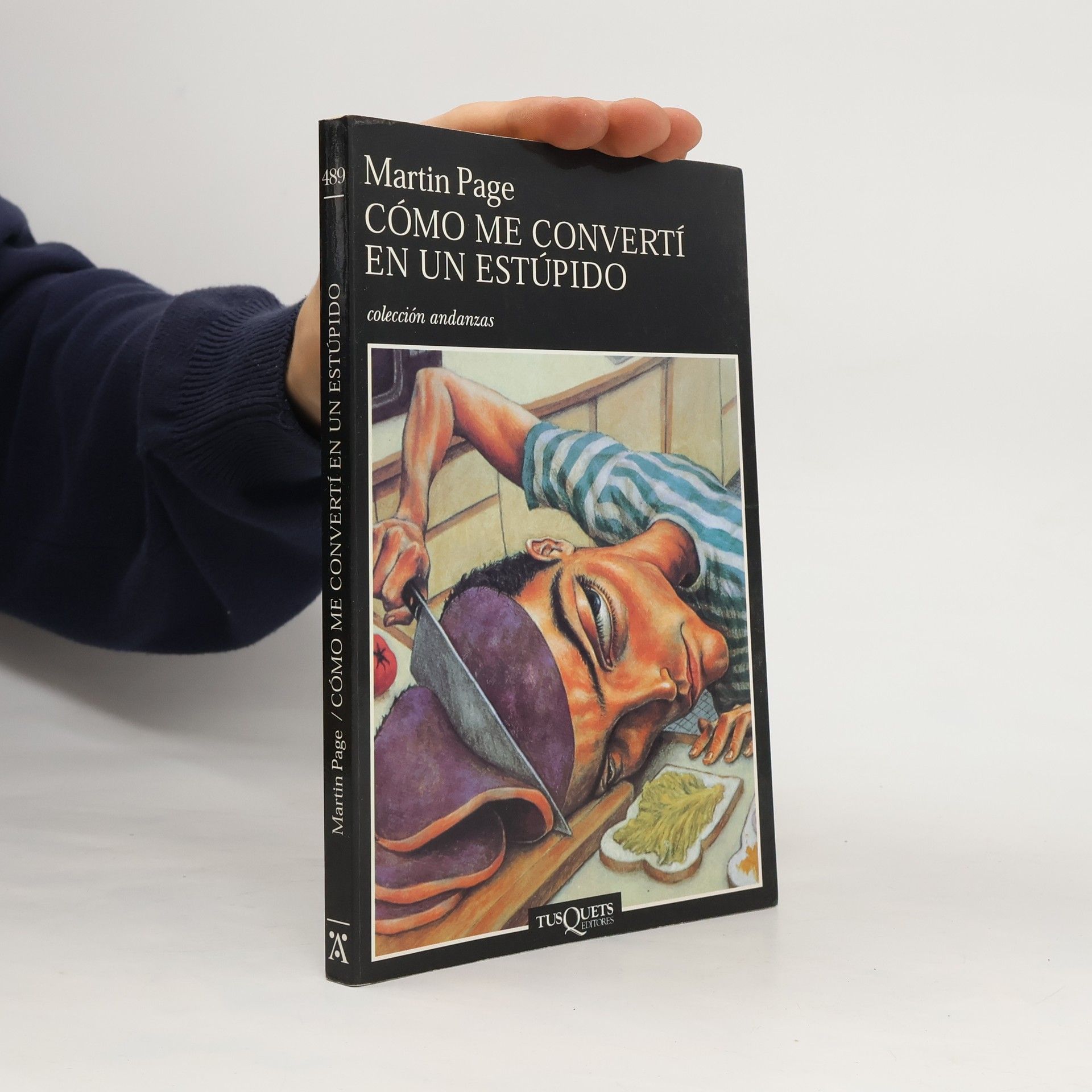 Martin Page Colección Andanzas - 489: Cómo me convertí en un estúpido