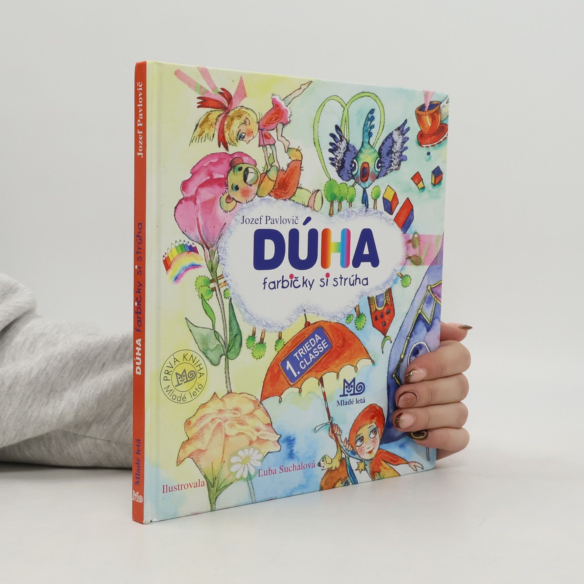 Jozef Pavlovič Dúha farbičky si strúha