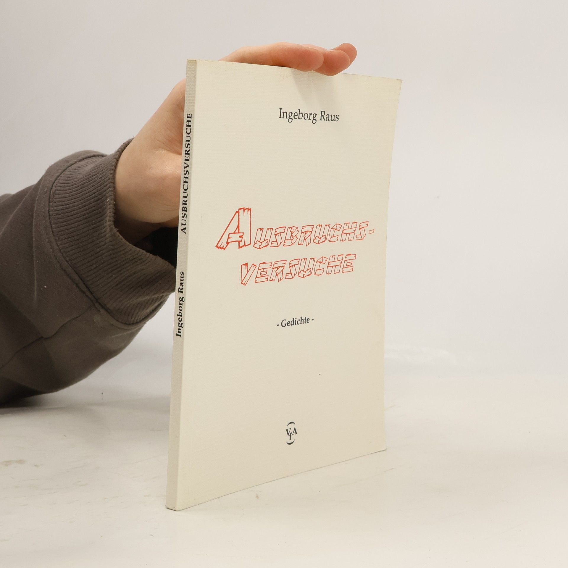 Ingeborg Raus Ausbruchsversuche