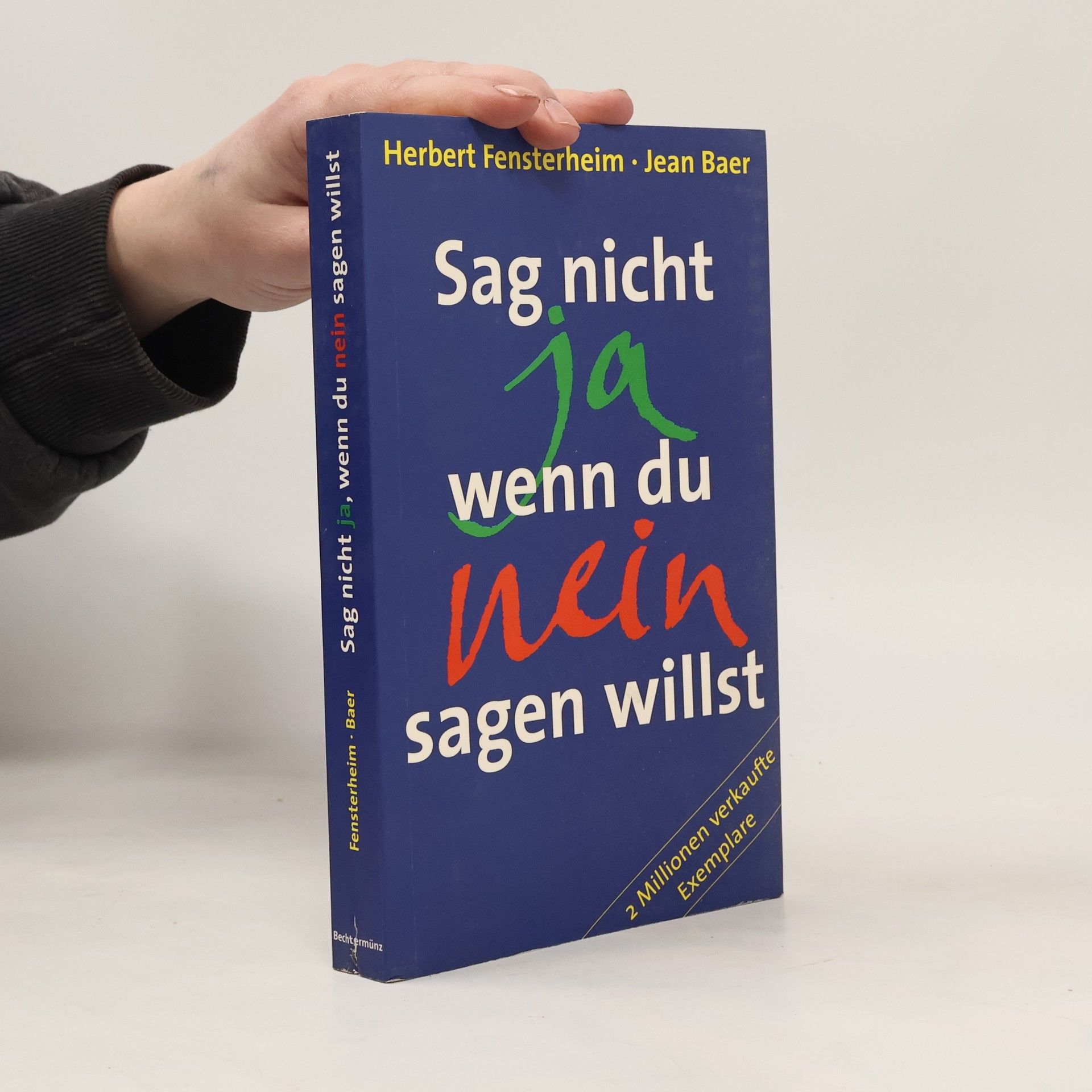 Herbert Fensterheim Sag nicht ja, wenn du nein sagen willst