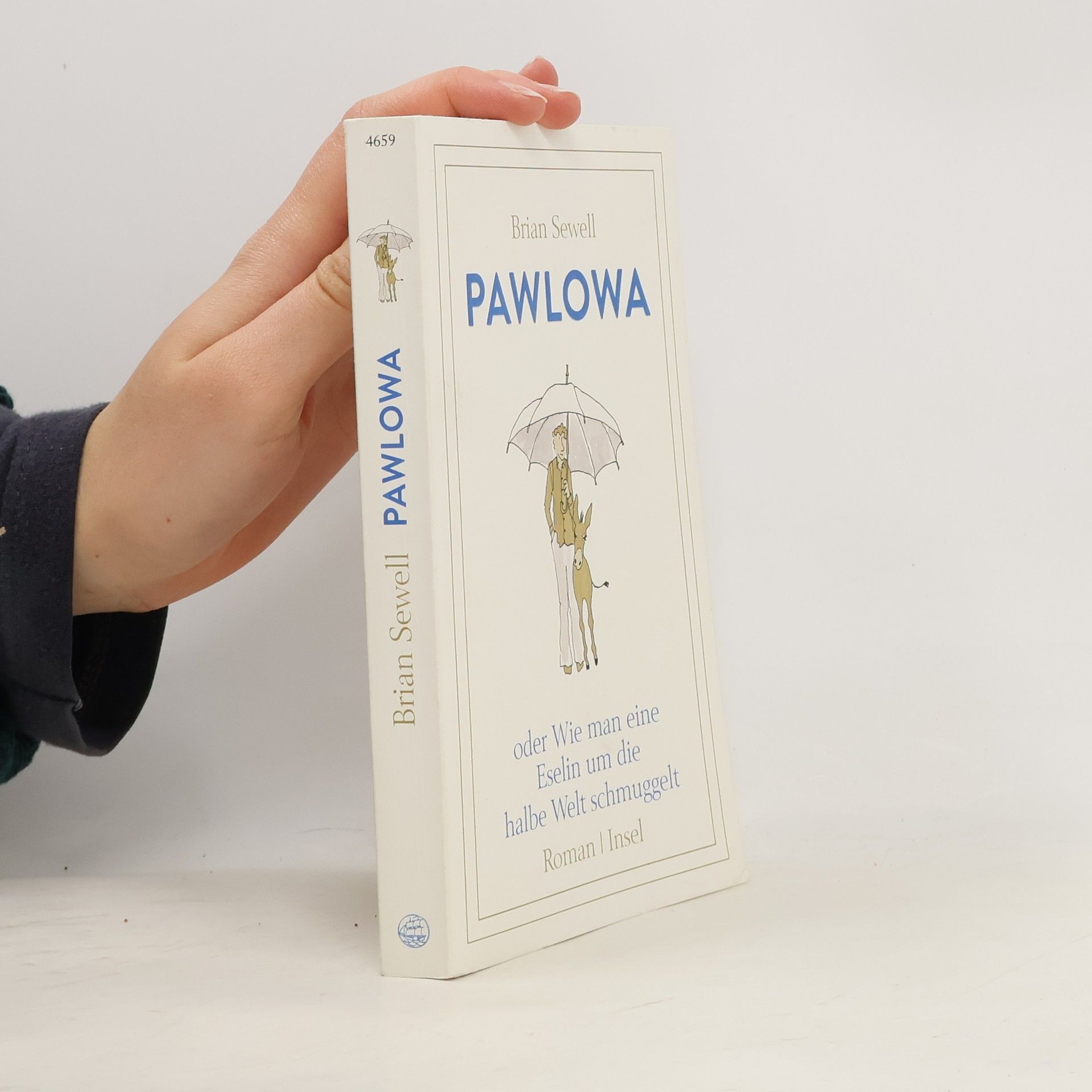 Brian Sewell Pawlowa : oder Wie man eine Eselin um die halbe Welt schmuggelt