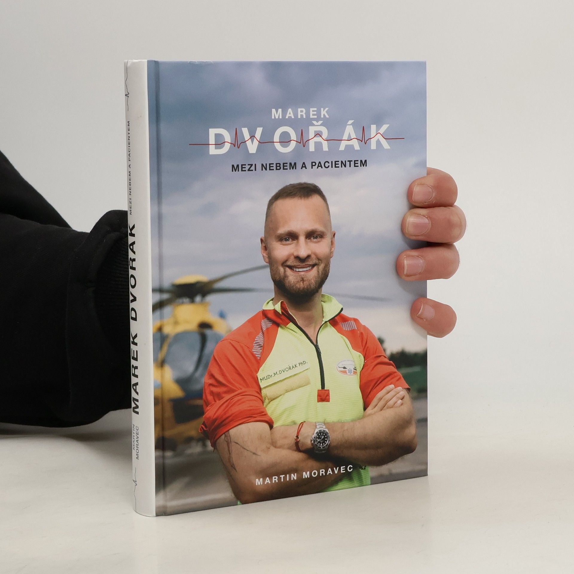Martin Moravec Marek Dvořák. Mezi nebem a pacientem