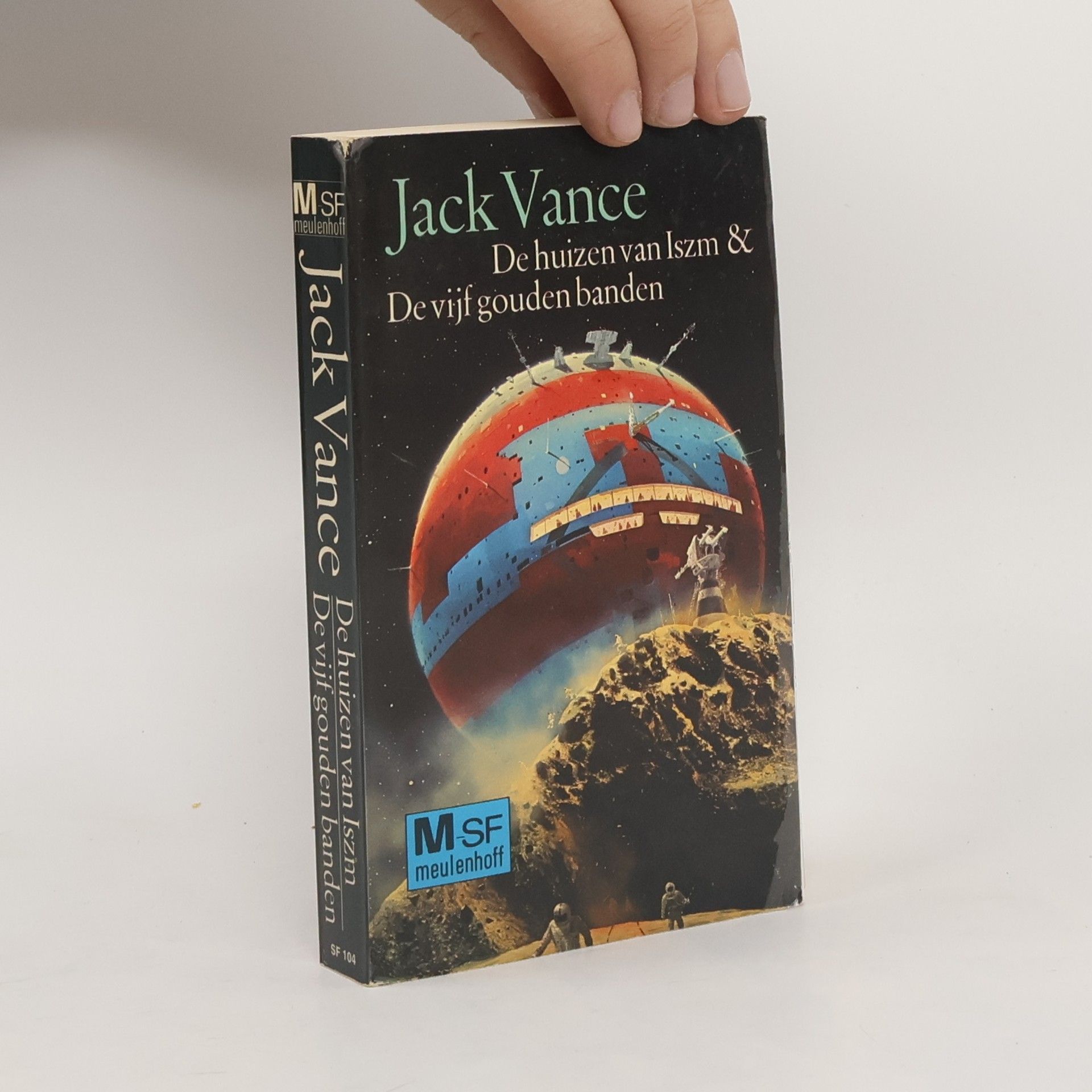 John Holbrook Vance SF - 104: De huizen van Iszm & de vijf gouden banden