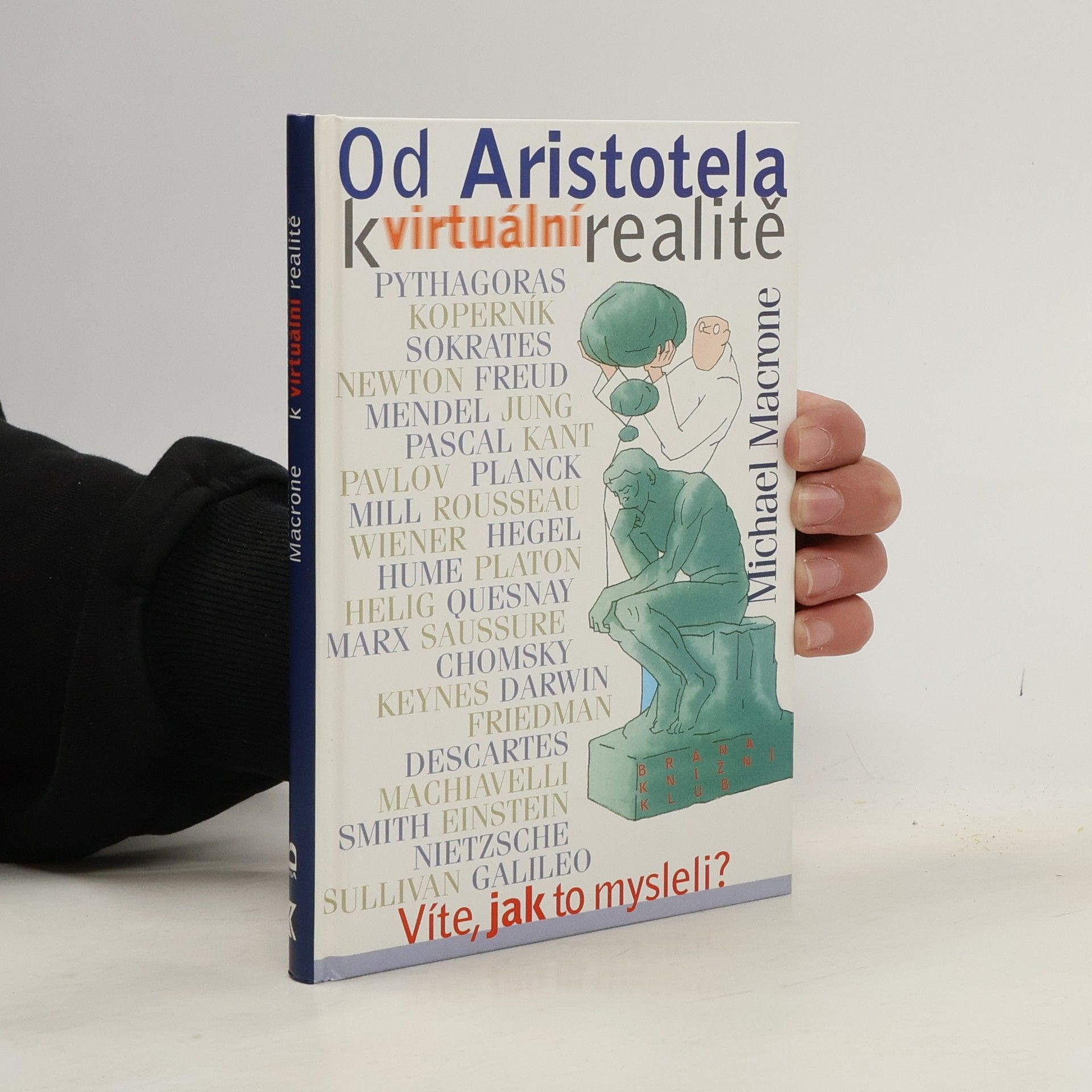 Michael Macrone Od Aristotela k virtuální realitě. Víte, jak to mysleli?