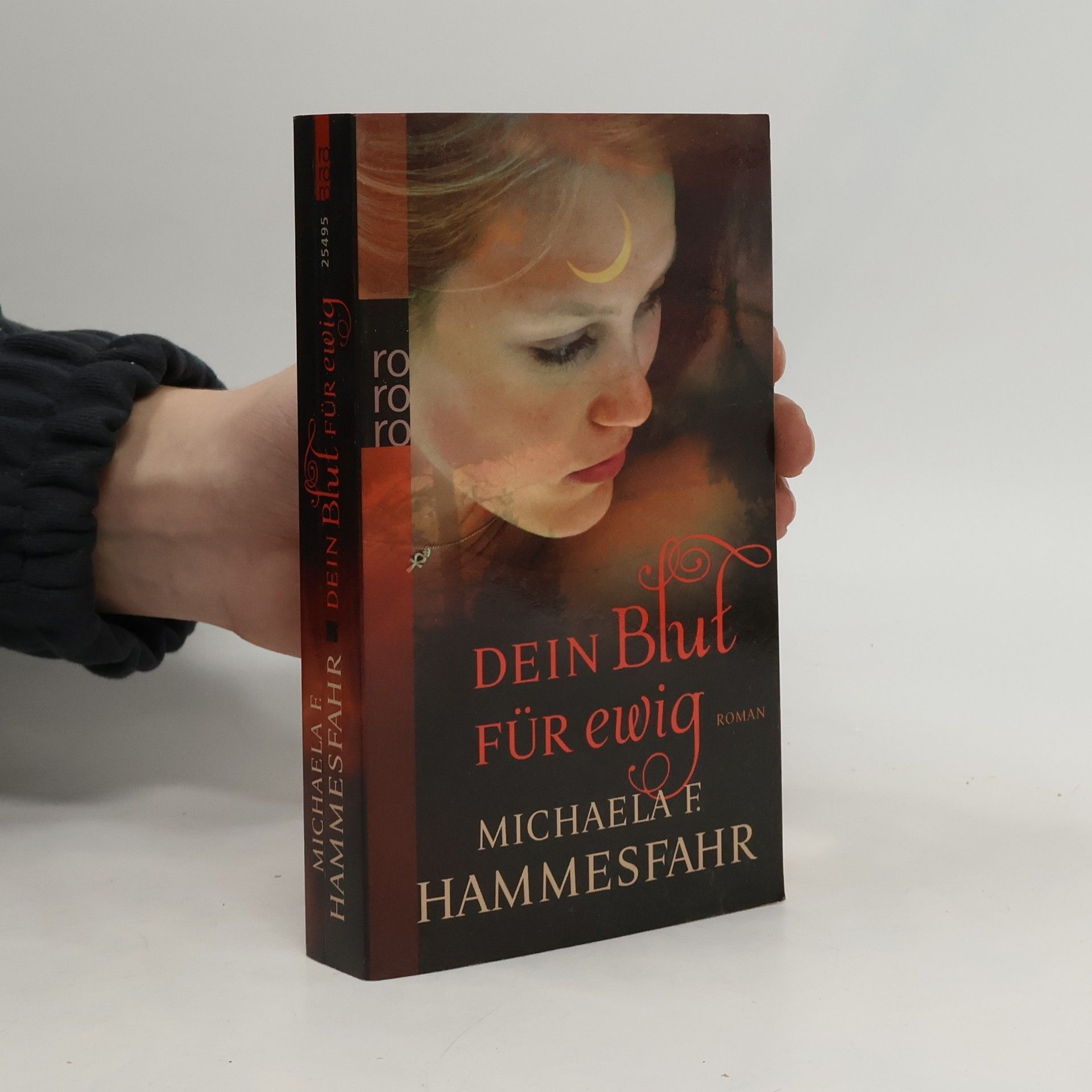 Michaela F. Hammesfahr Dein Blut für ewig. Roman. Originalausgabe