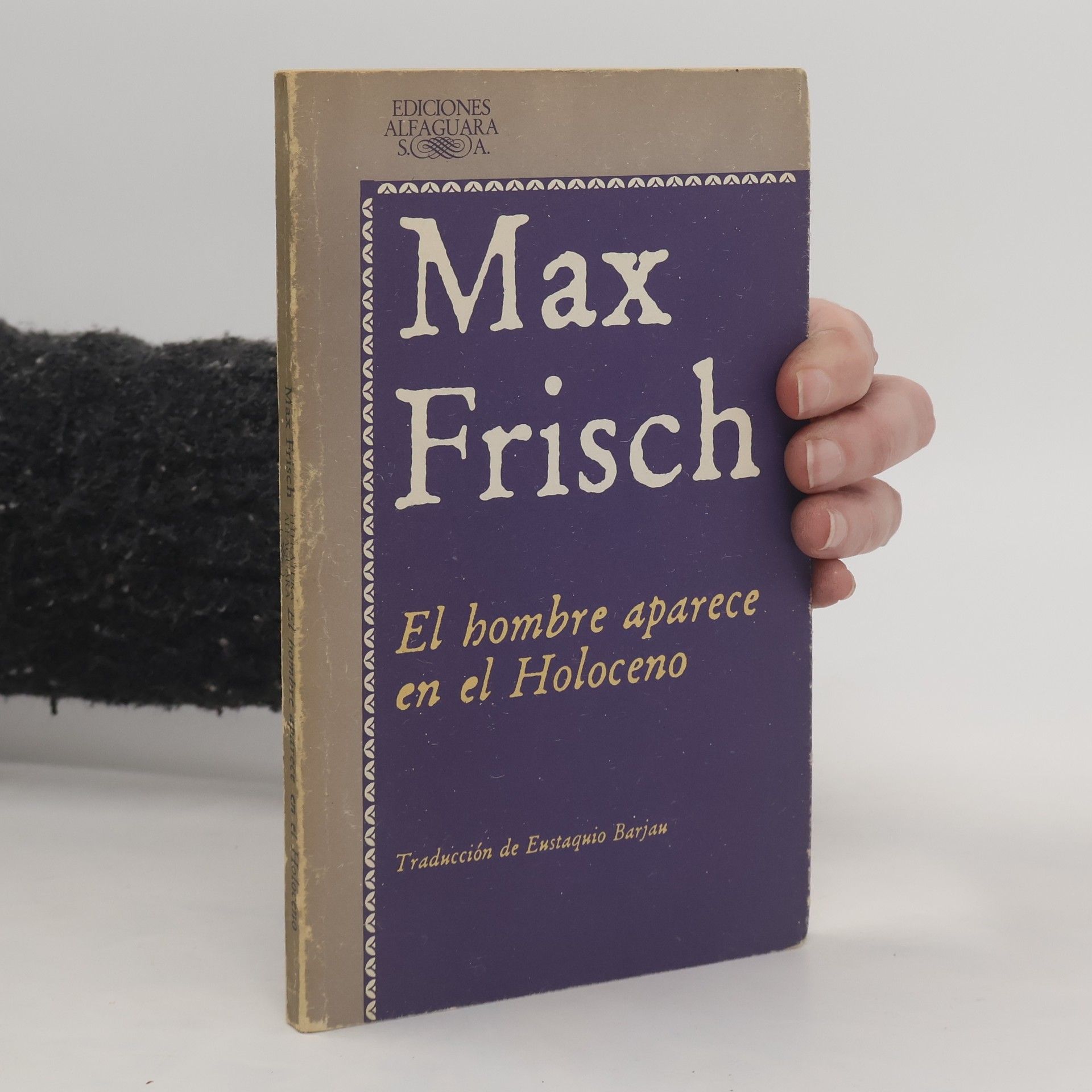 Max Frisch El hombre aparece en el Holoceno