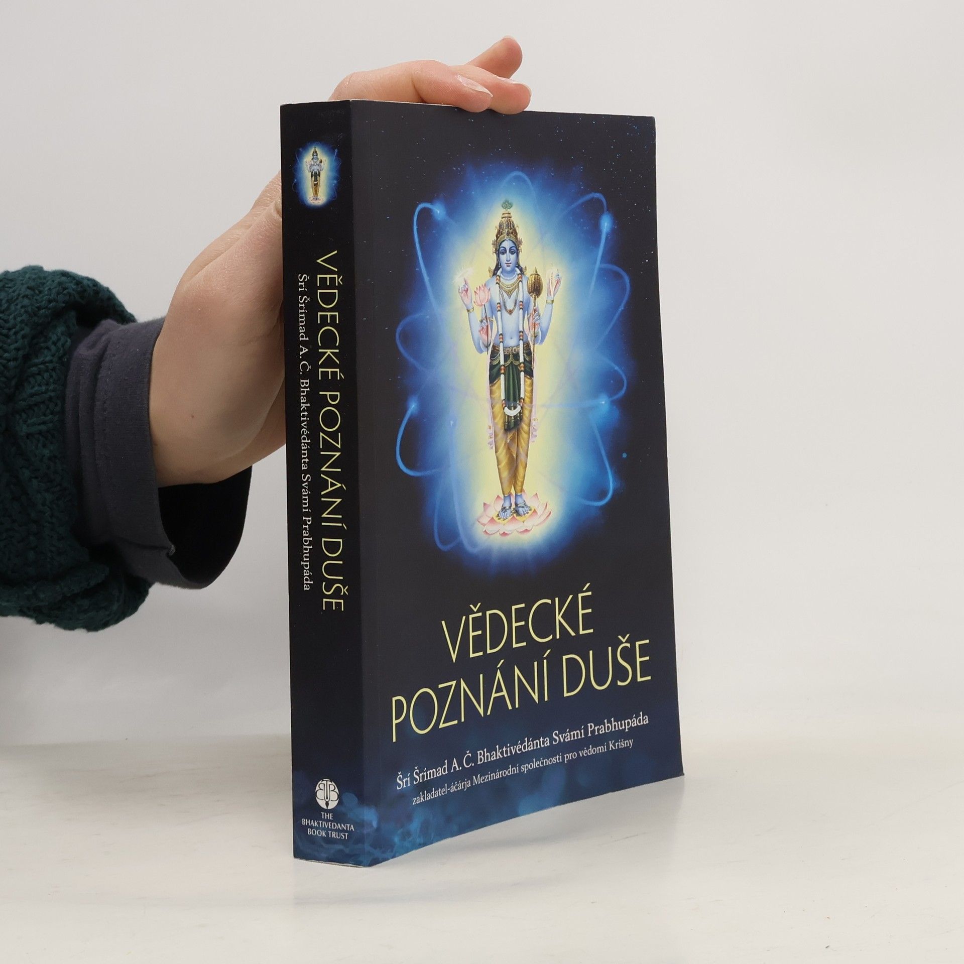 Šrí Šrímad A. Č. Bhaktivédanta Swami Prabhupáda Vědecké poznání duše