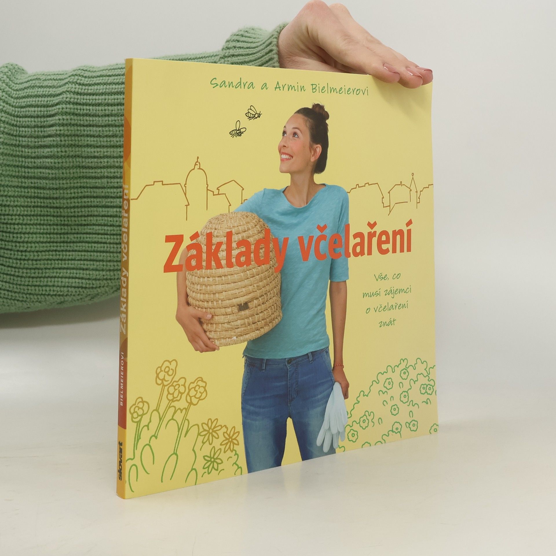 Sandra Bielmeier Základy včelaření - Vše, co musí zájemci o včelaření znát