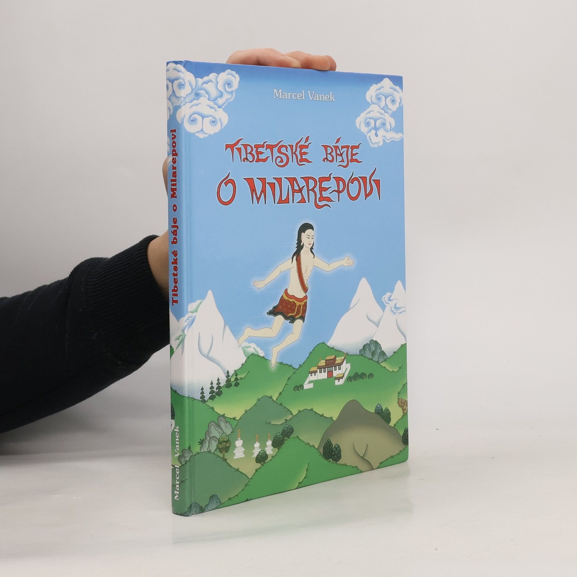 Marcel Vanek Tibetské báje o Milarepovi