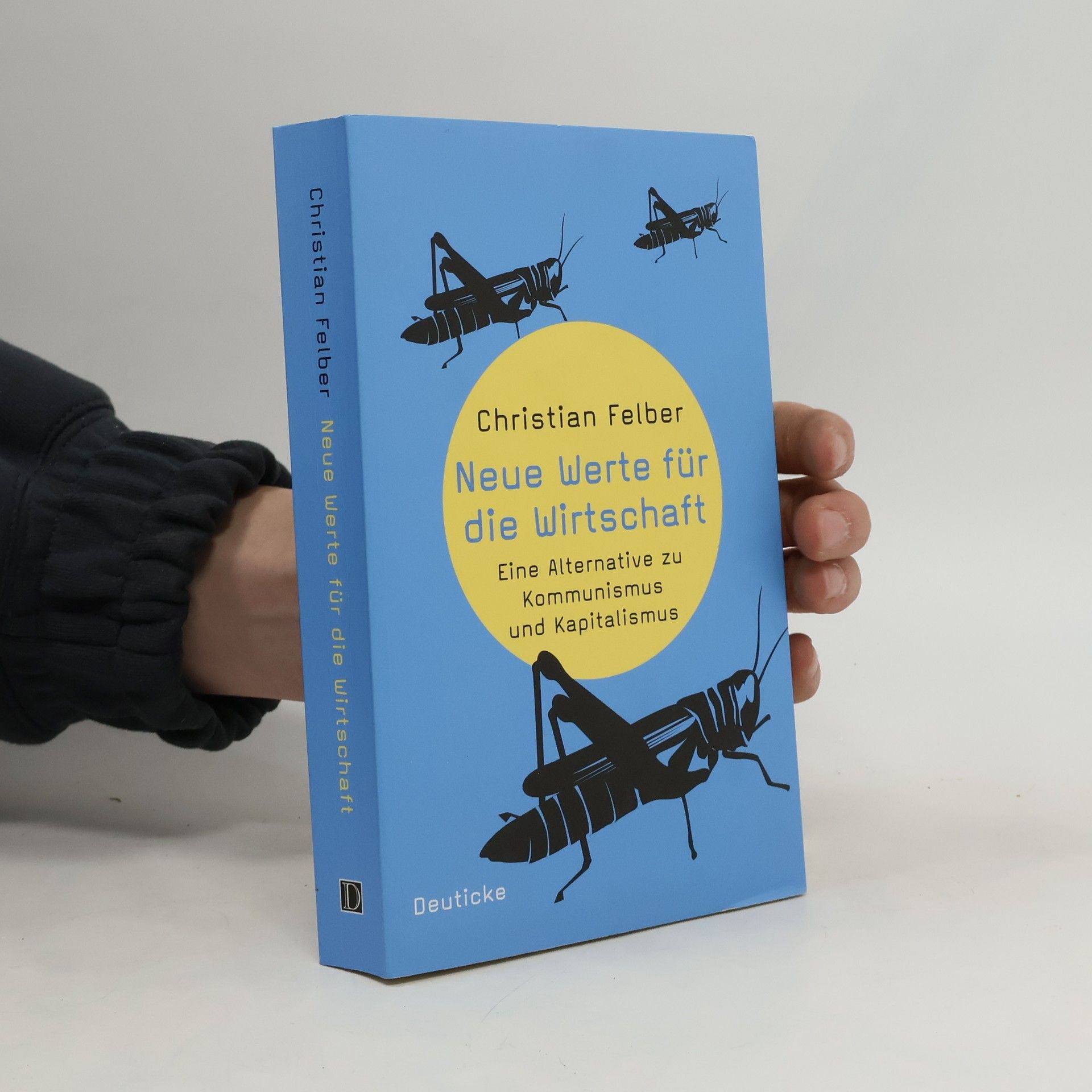 Christian Felber Neue Werte für die Wirtschaft