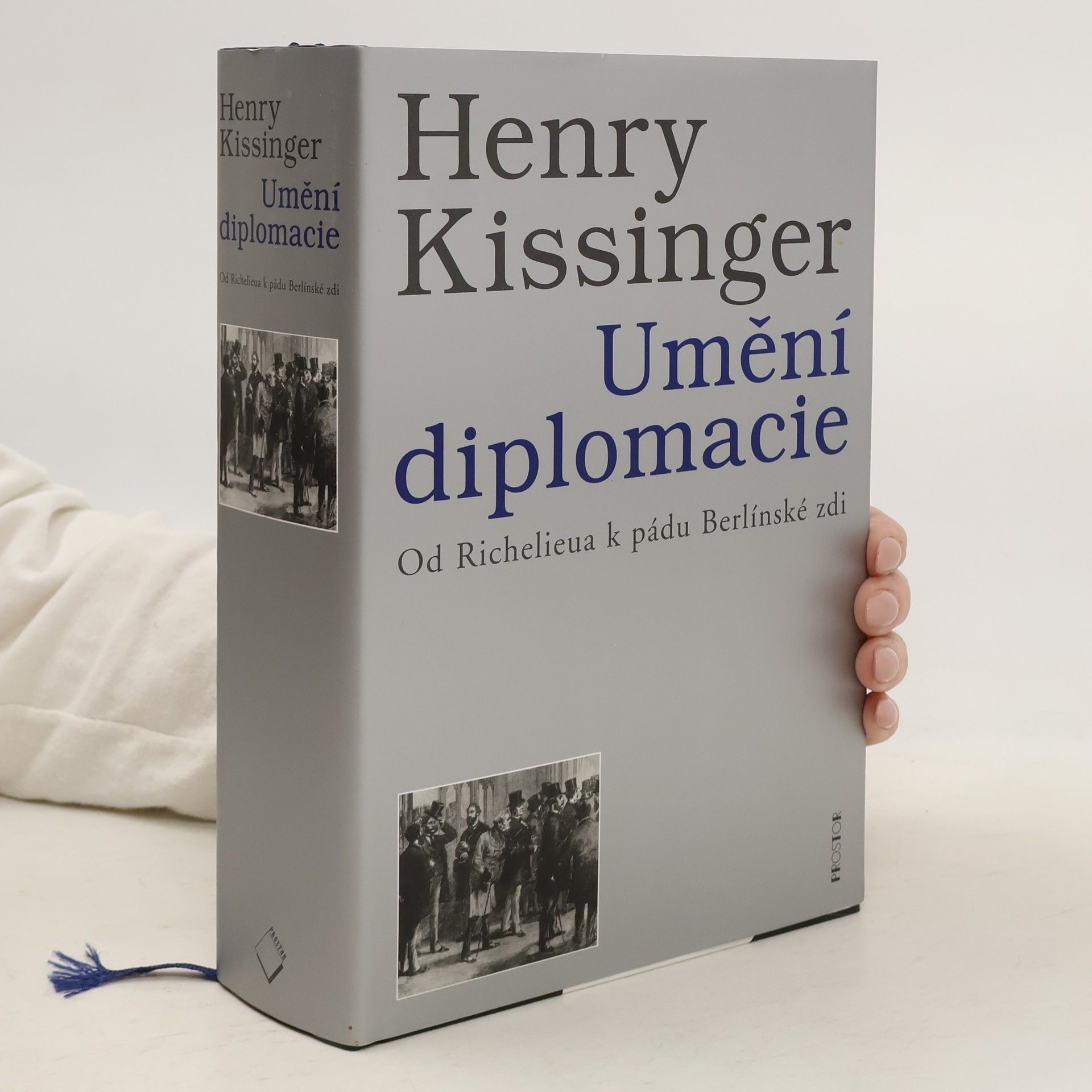 Henry Kissinger Umění diplomacie. Od Richelieua k pádu Berlínské zdi