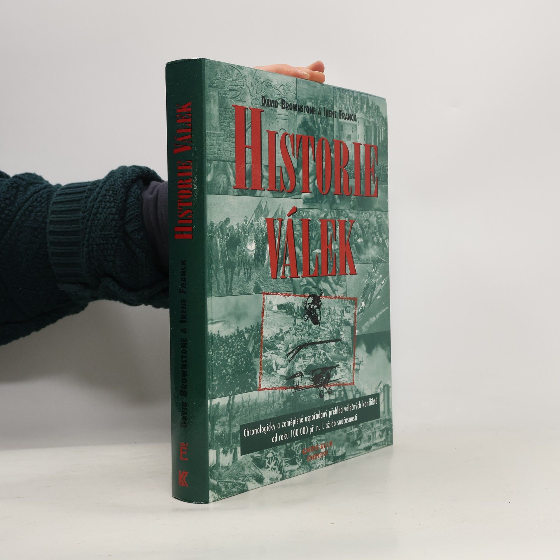 Historie válek. Chronologicky a zeměpisně uspořádaný přehled válečných konfliktů od roku 100000 př.n.l. do současnosti