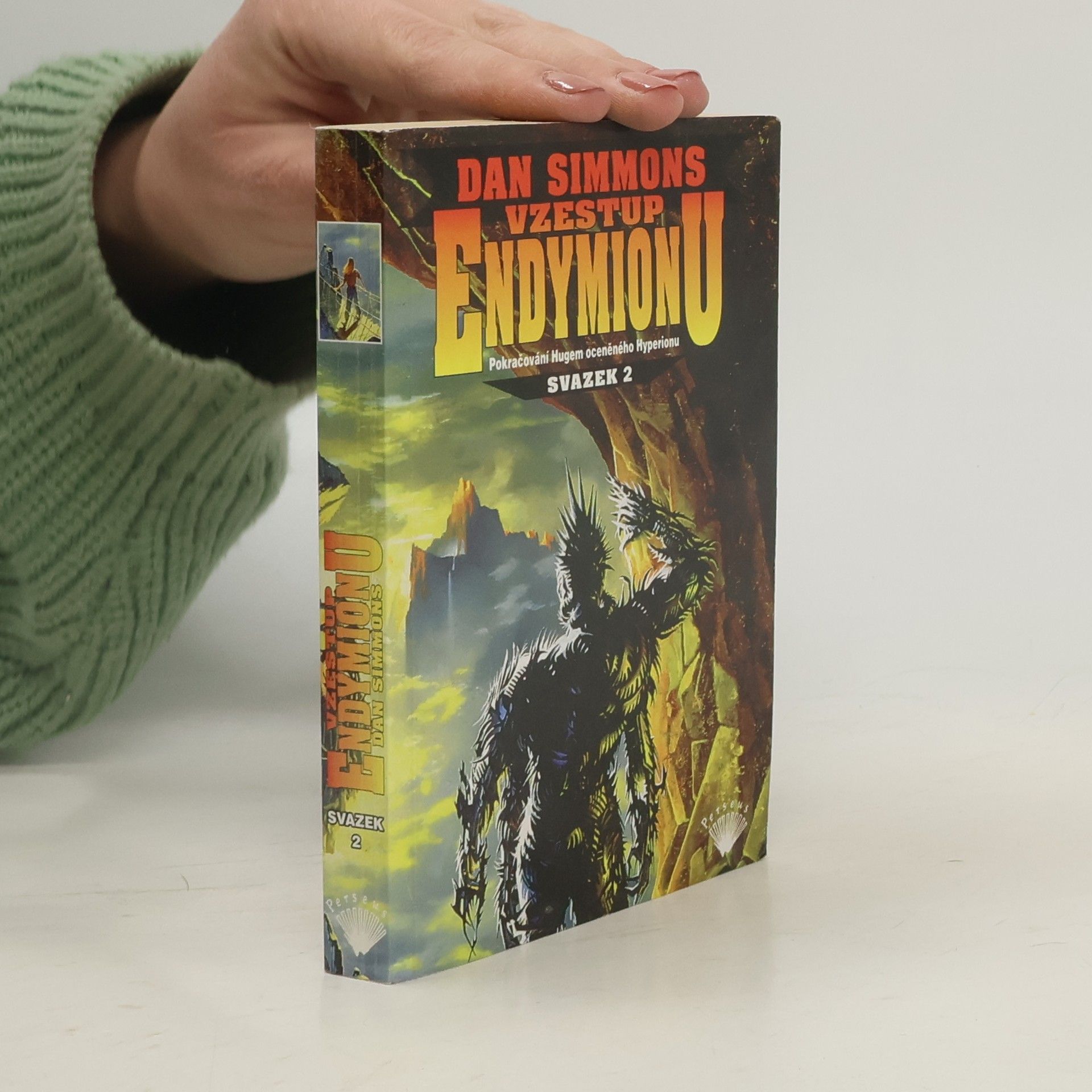 Dan Simmons Vzestup Endymionu : pokračování Hugem oceněného Hyperionu; svazek 2