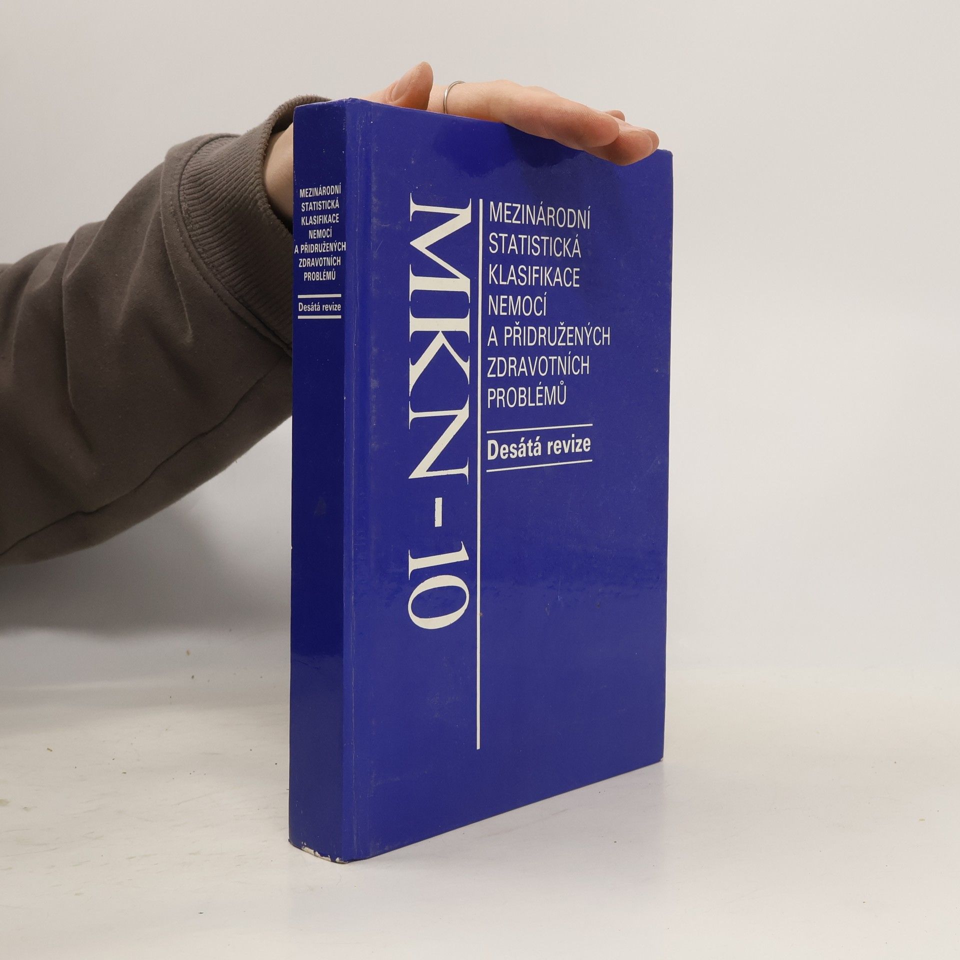 Kolektiv autorů Mezinárodní klasifikace nemocí a přidružených zdravotních problémů. 10. revize
