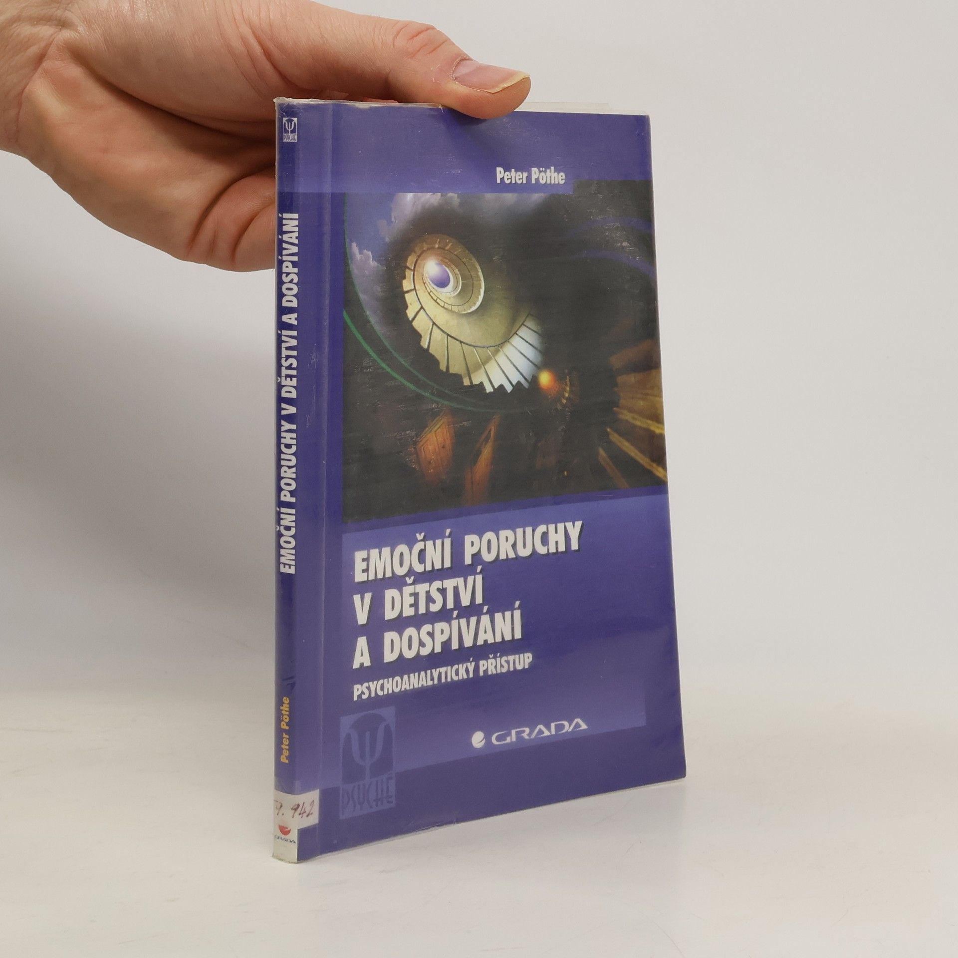 Petr Pöthe Emoční poruchy v dětství a dospívání : psychoanalytický přístup