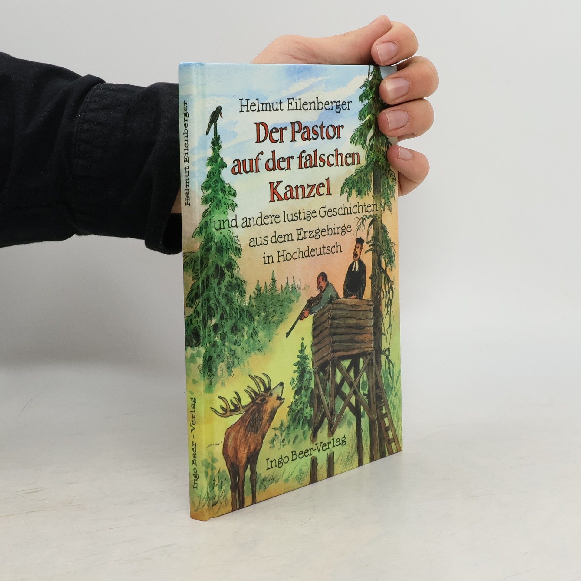Der Pastor auf der falschen Kanzel und andere lustige Geschichten aus dem Erzgebirge in Hochdeutsch