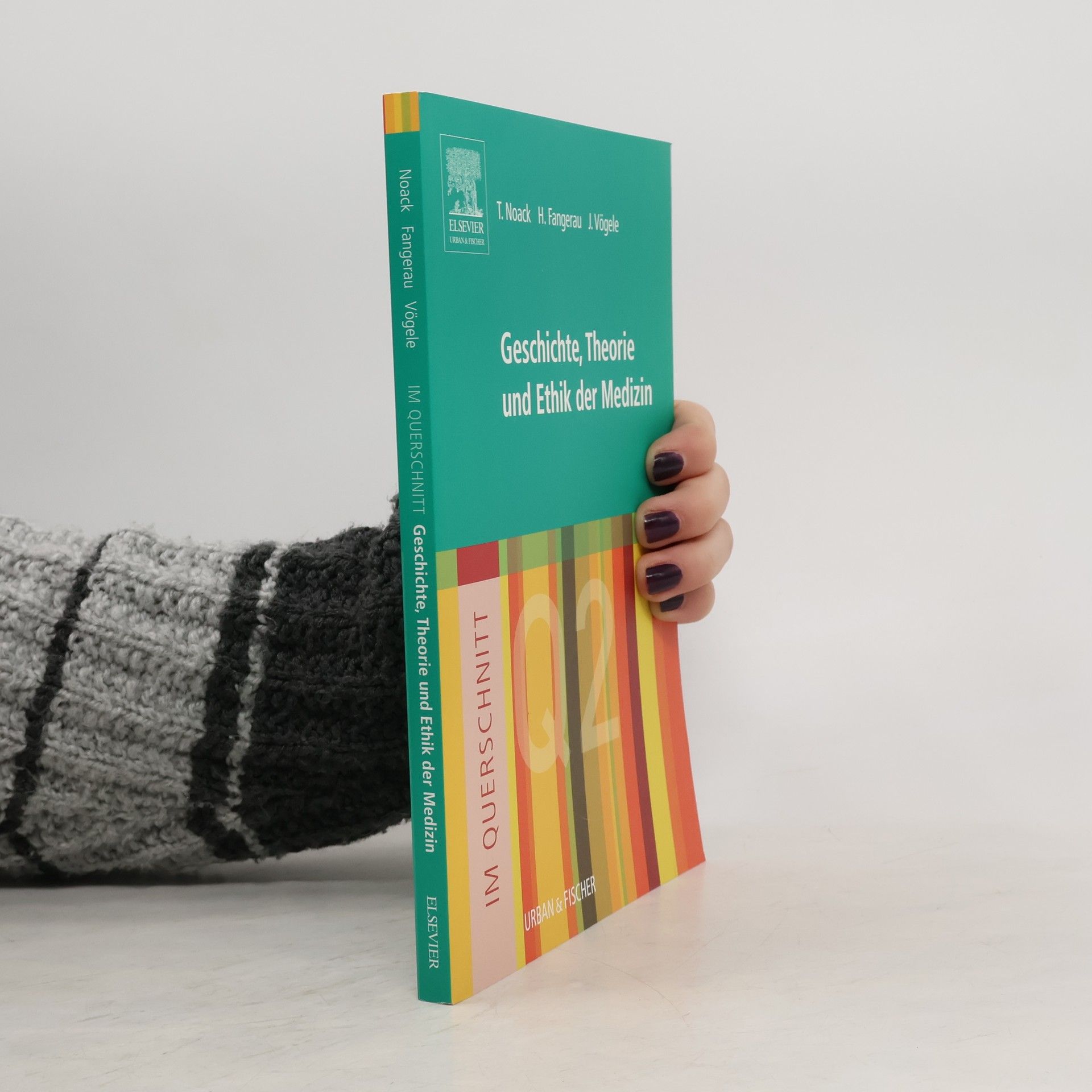 T. Noack Im Querschnitt - Geschichte, Theorie und Ethik in der Medizin