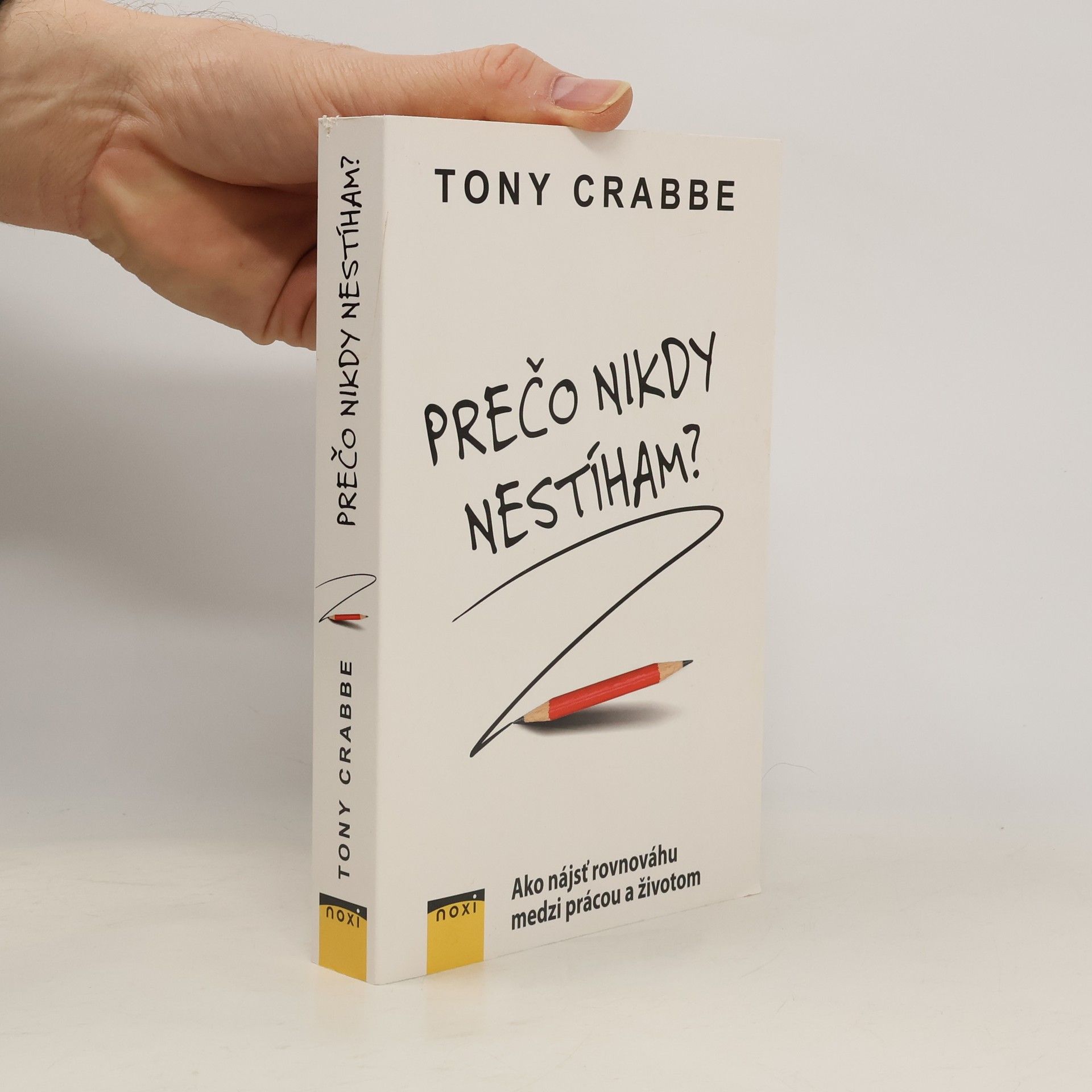 Tony Crabbe Prečo nikdy nestíham?