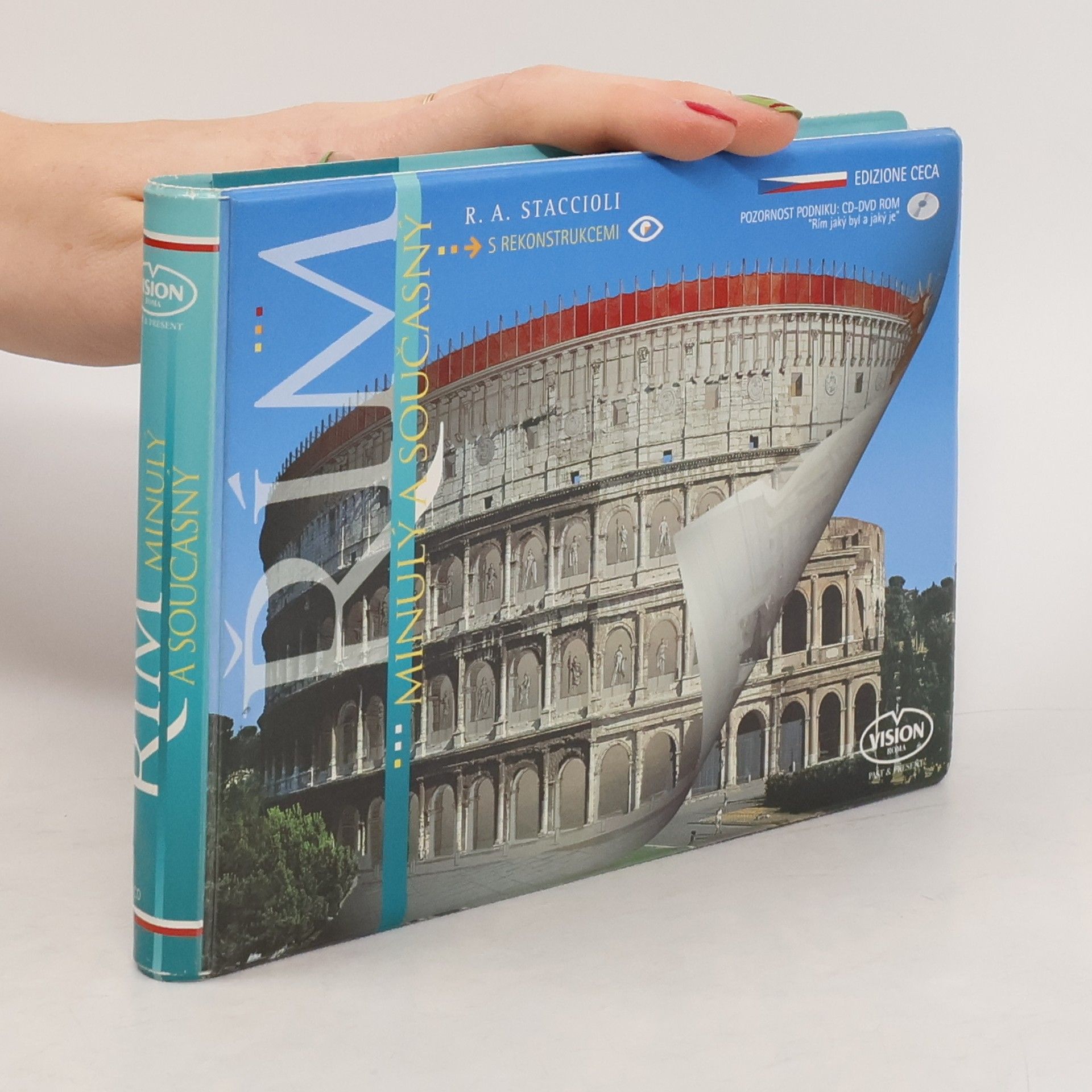 Romolo Augusto Staccioli Řím: Minulý a současný : s rekonstrukcemi