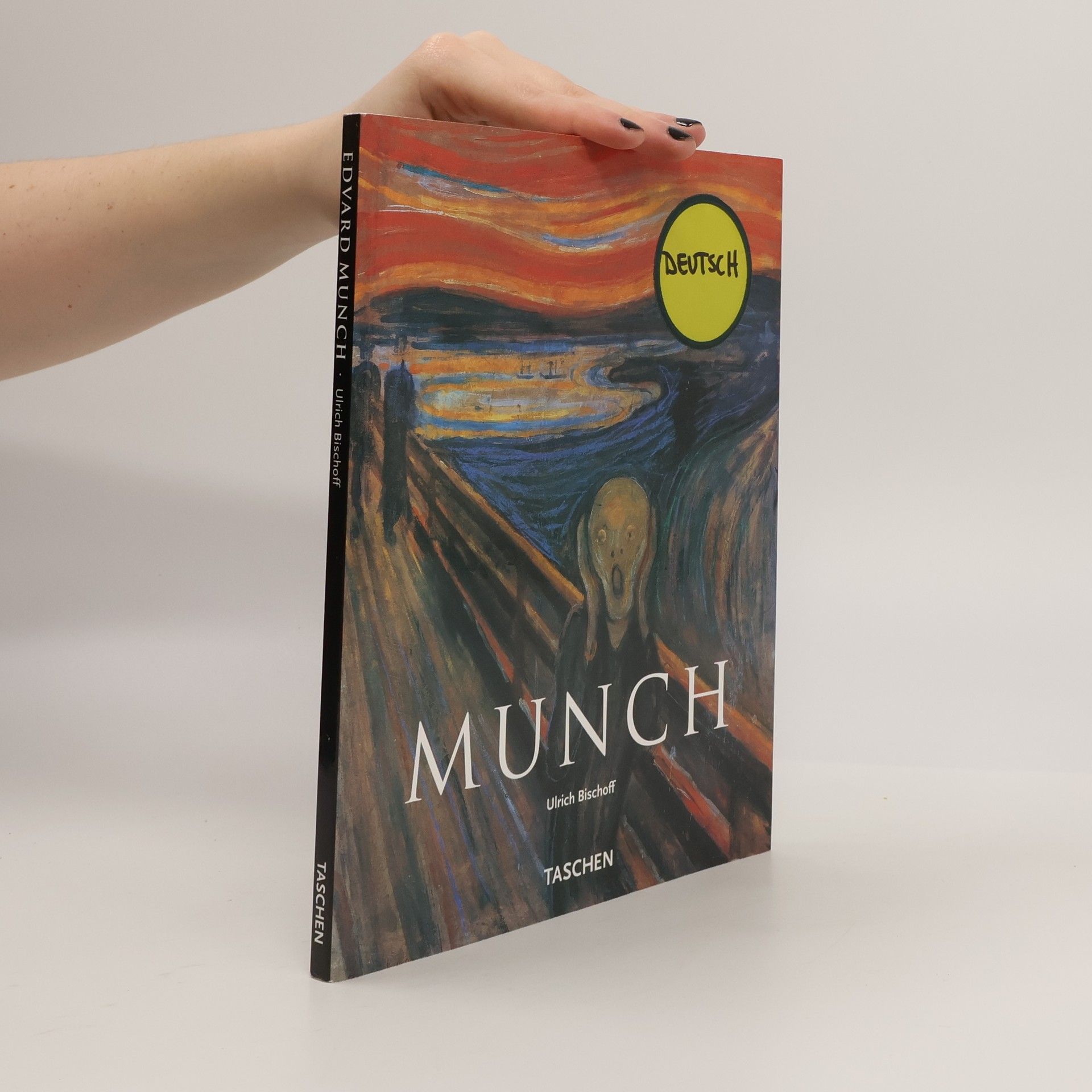 Ulrich Bischoff Edvard Munch 1863-1944. Bilder vom Leben und vom Tod