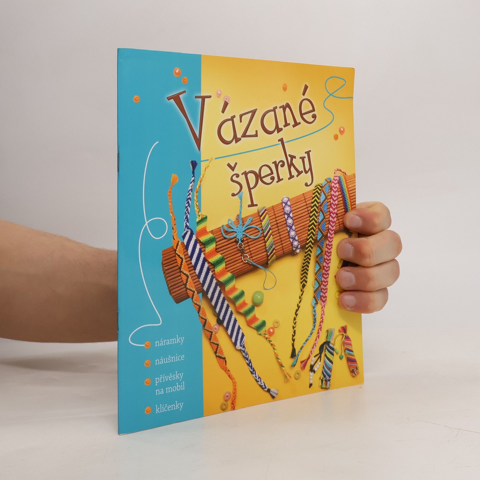 Kolektiv autorů Vázané šperky - náramky * náušnice * přívěsky na mobil *