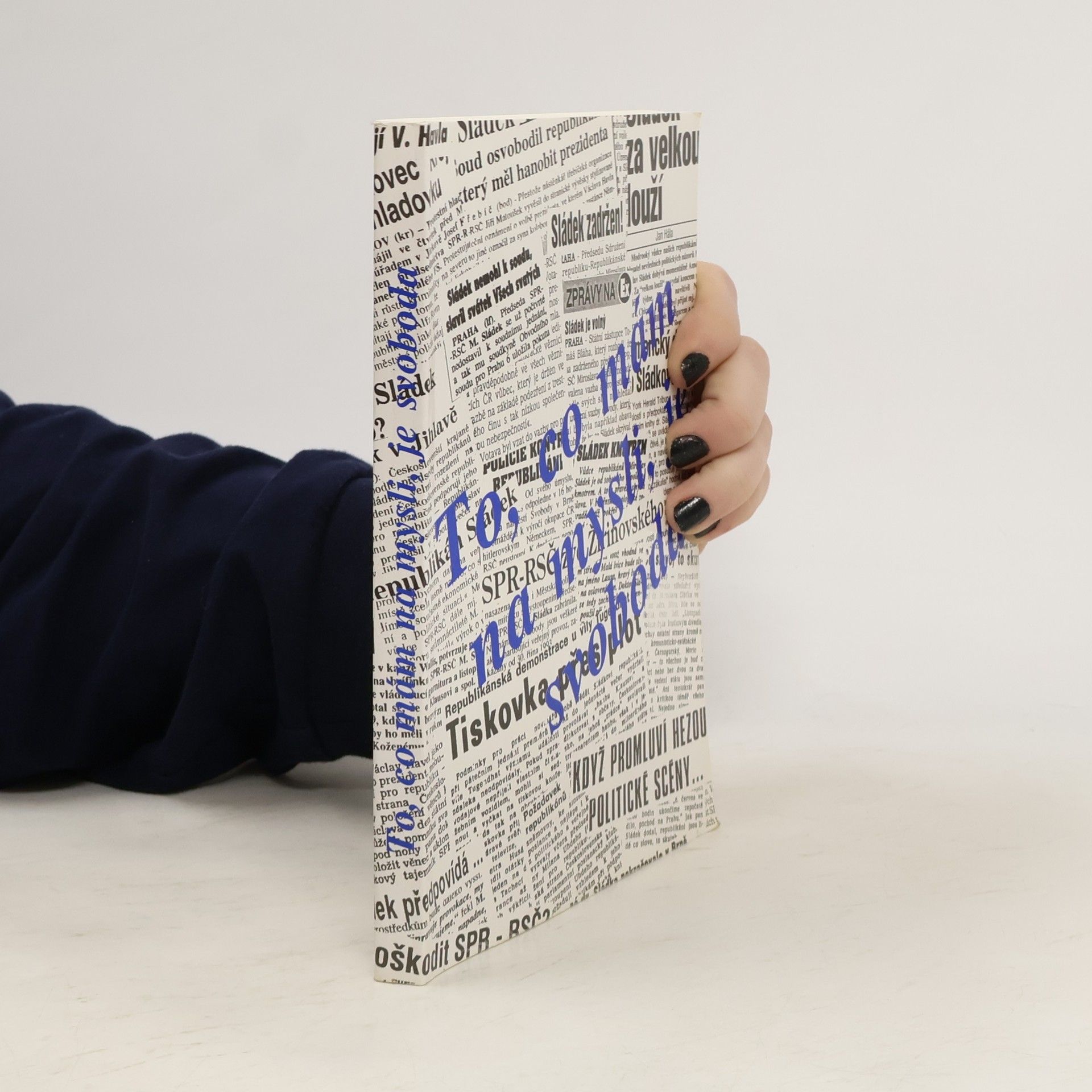 To, co mám na mysli, je svoboda