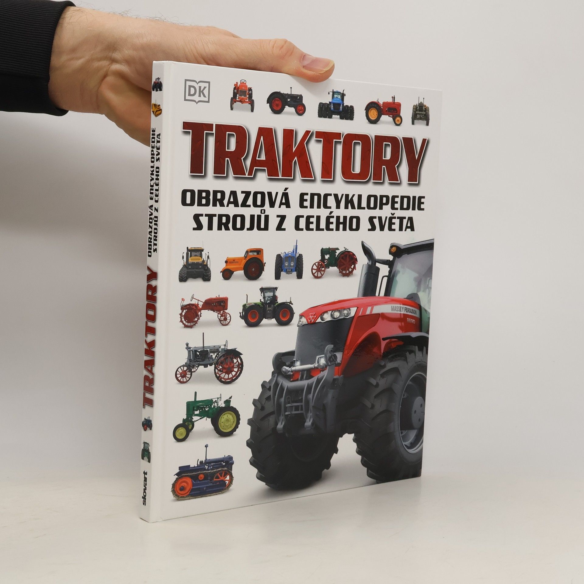 Autorenkollektiv Traktory - Obrazová encyklopedie strojů z celého světa