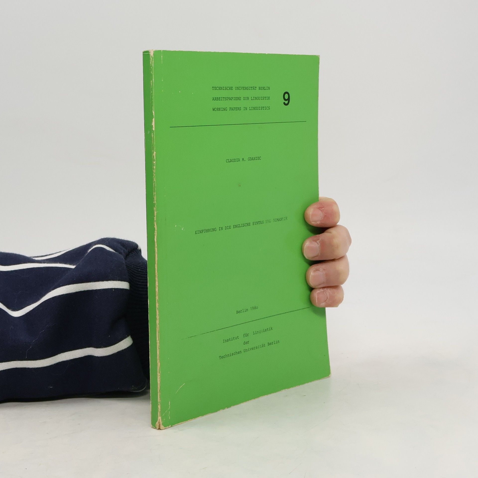 Claudia M. Gdaniec Arbeitspapiere zur Linguistik - 9: Einführung in die englische Syntax und Semantik