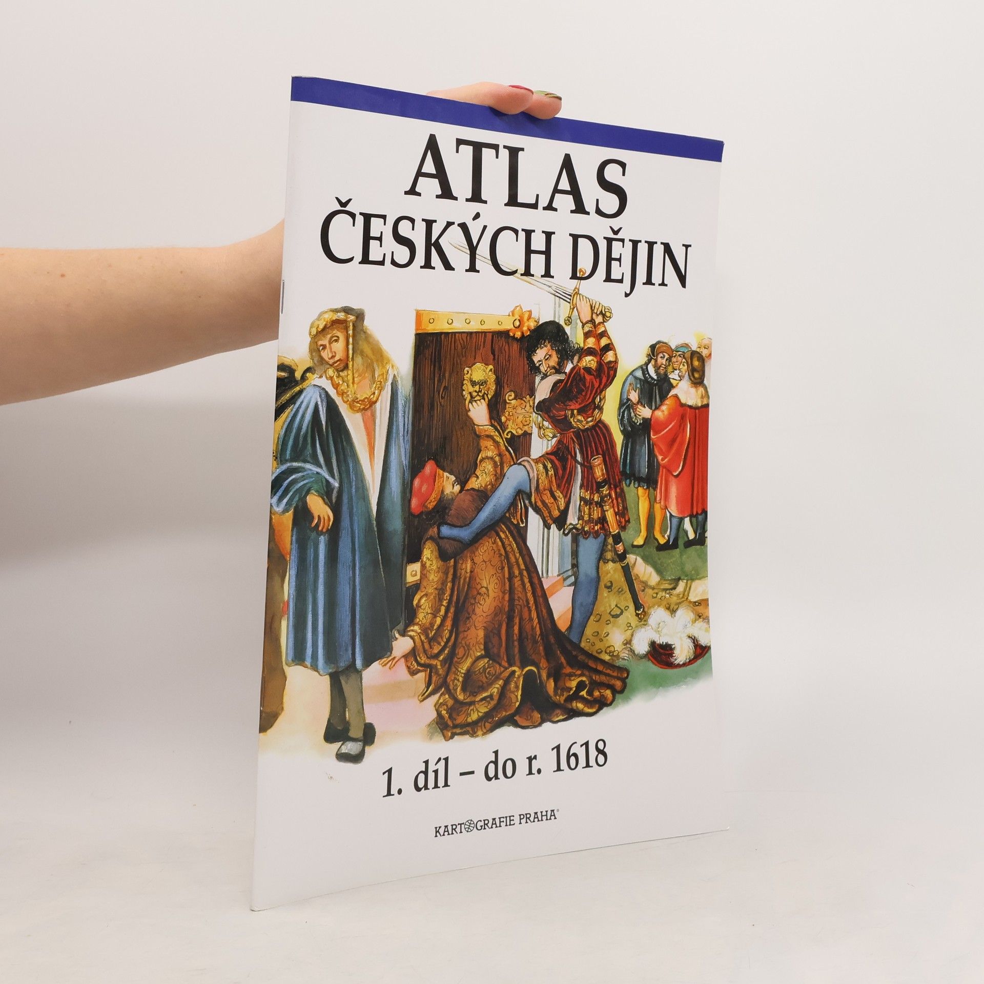 Atlas českých dějin. 1. díl, do r. 1618