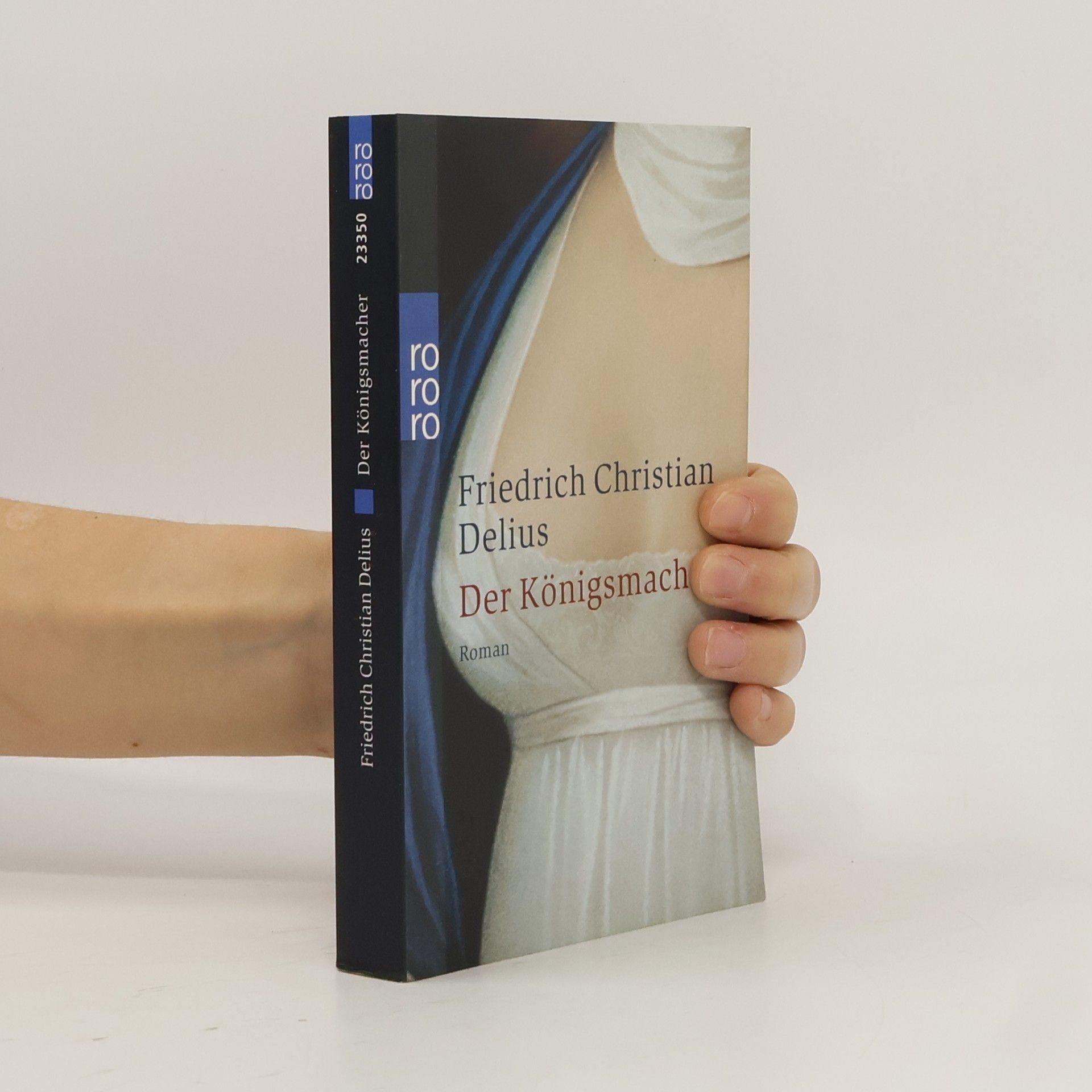 Friedrich Christian Delius Der Königsmacher