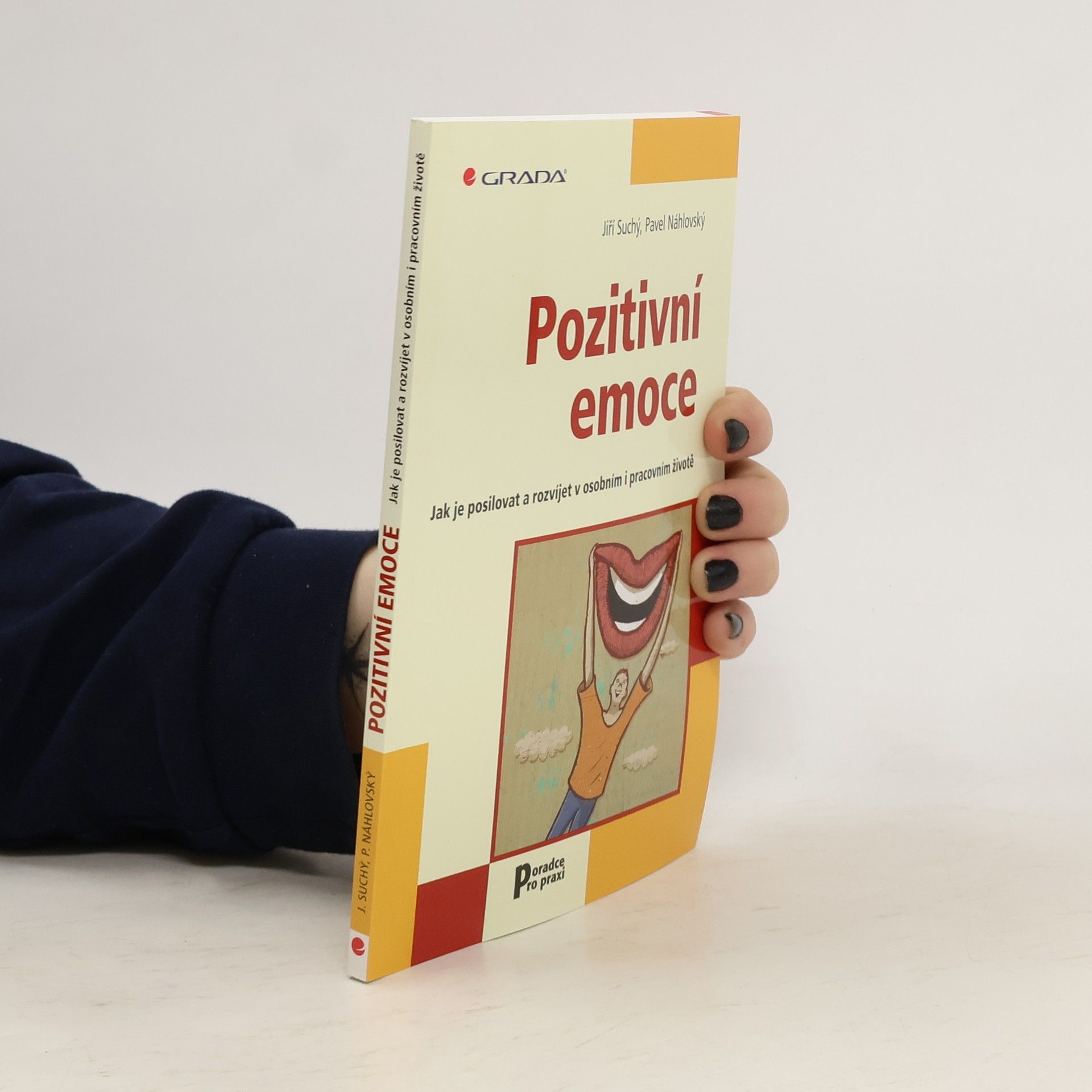 Jiří Suchý Pozitivní emoce. Jak je posilovat a rozvíjet v osobním i pracovním životě