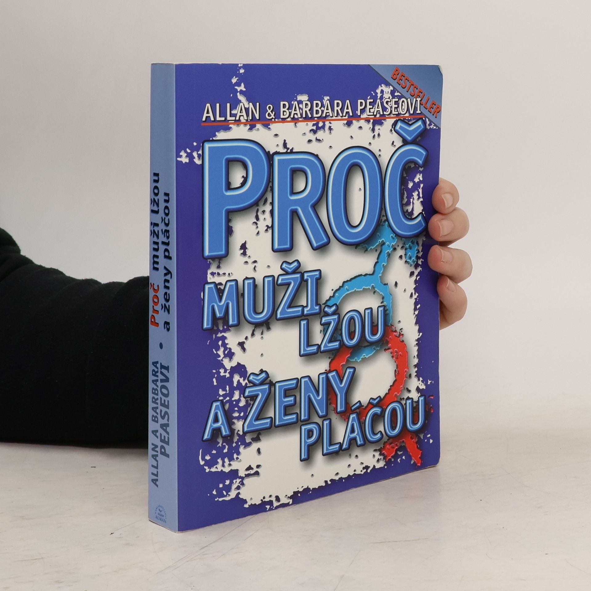 Allan Pease Proč muži lžou a ženy pláčou