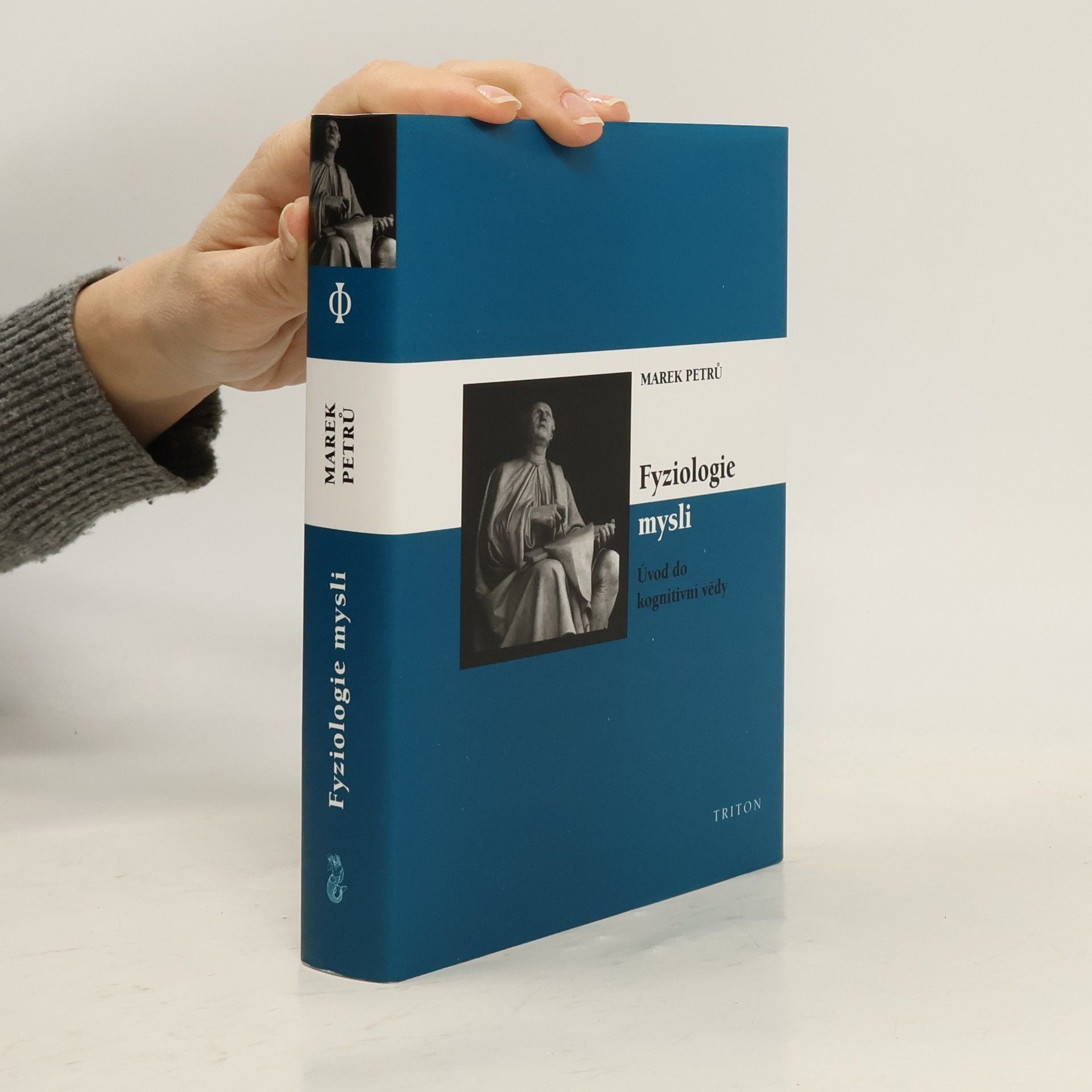 Marek Petrů Fyziologie mysli. Úvod do kognitivní vědy