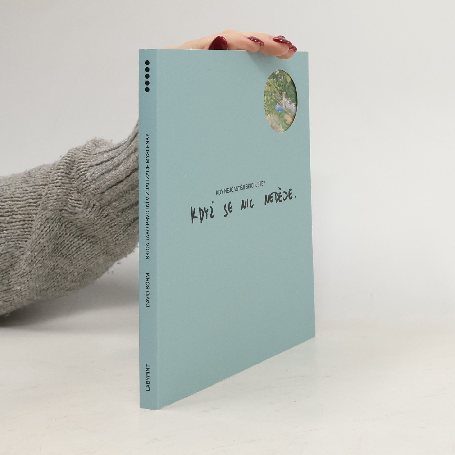 David Böhm Skica jako prvotní vizualizace myšlenky