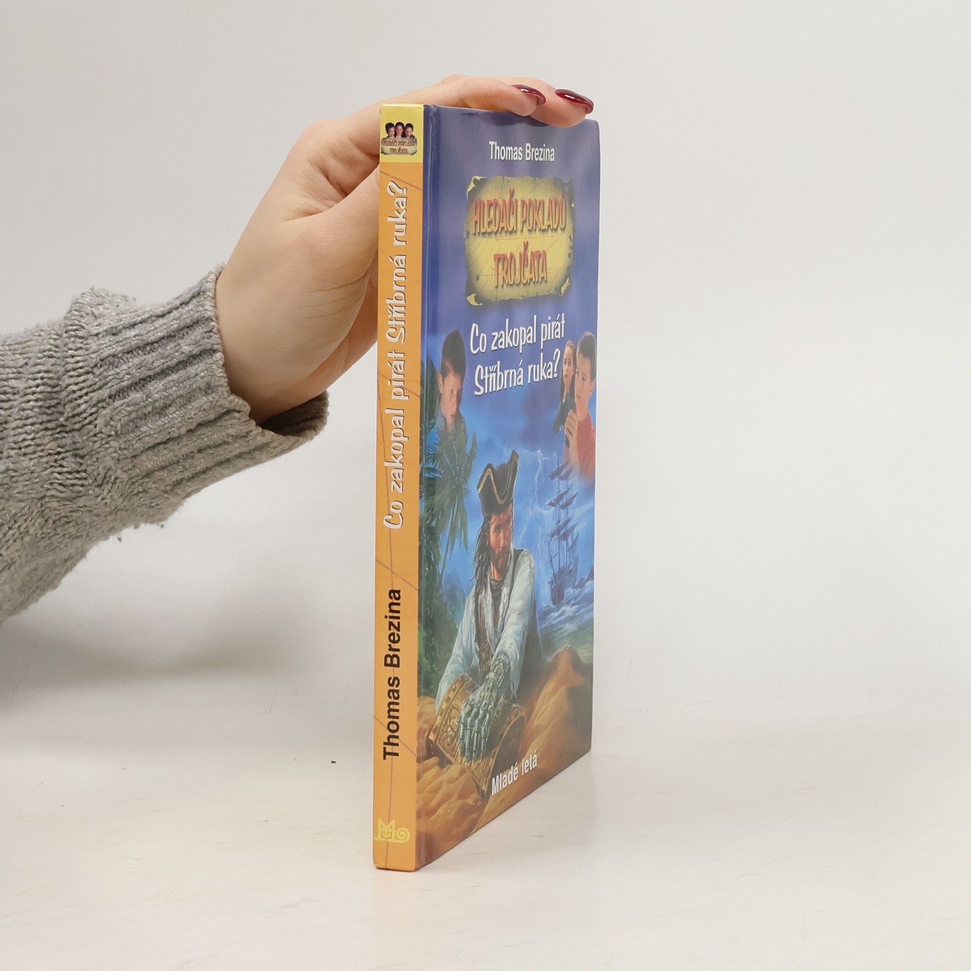 Thomas Brezina Co zakopal pirát Stříbrná ruka?