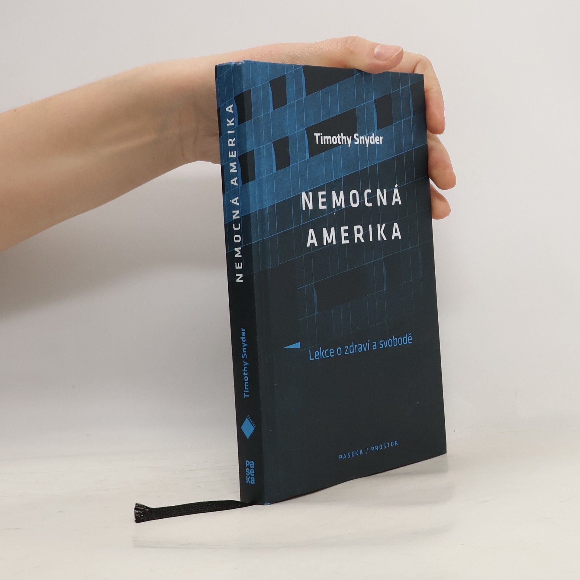 Timothy Snyder Nemocná Amerika: Lekce o zdraví a svobodě