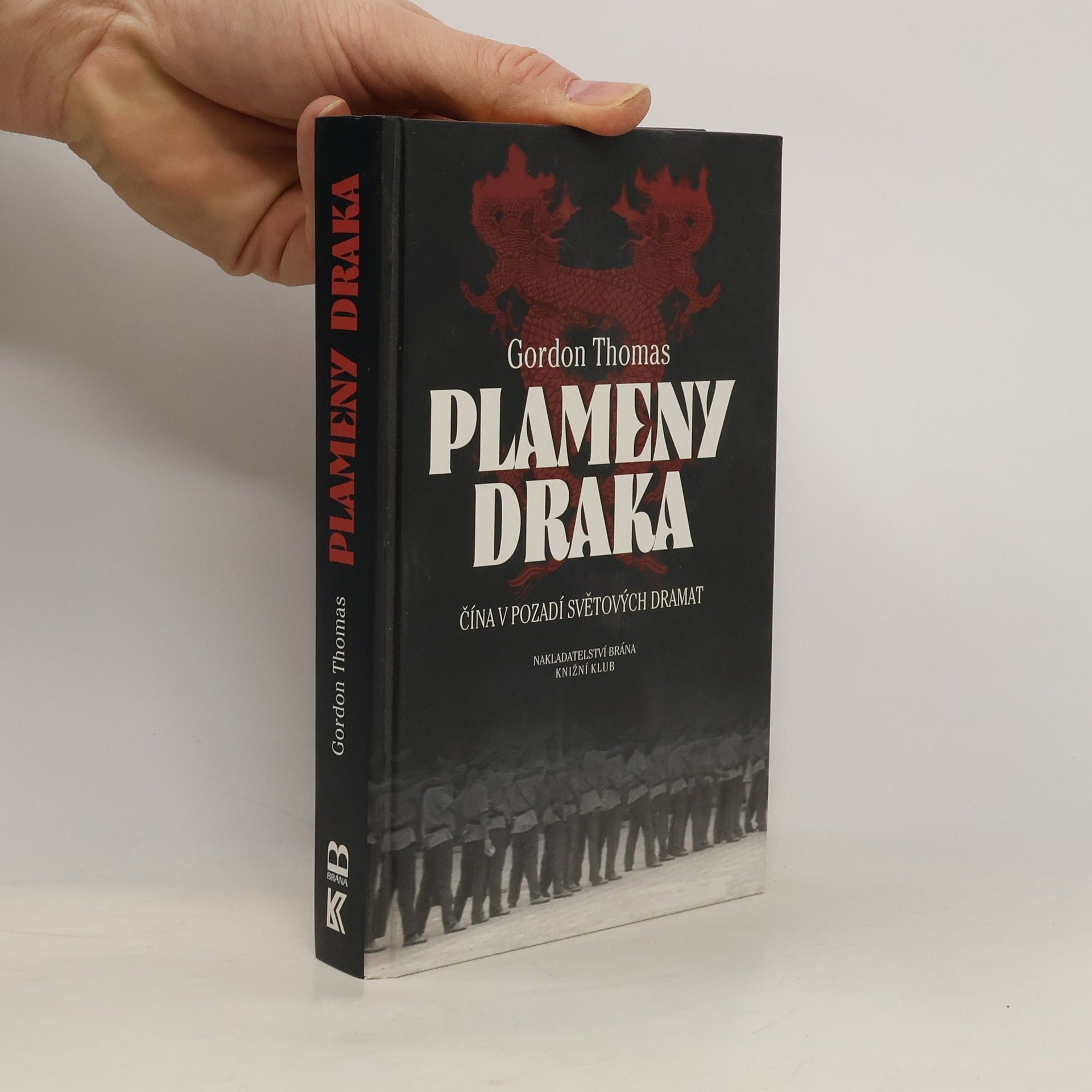 Gordon Thomas Plameny draka. Čína v pozadí světových dramat