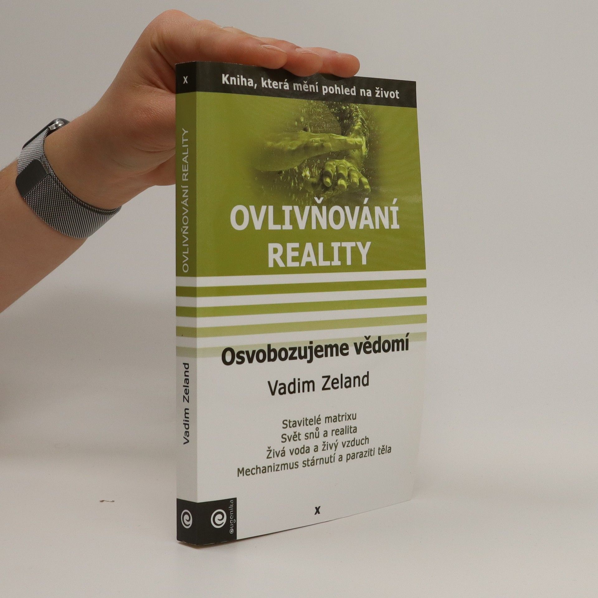 Vadim Zeland Ovlivňování reality 10 - Osvobozujeme vědomí