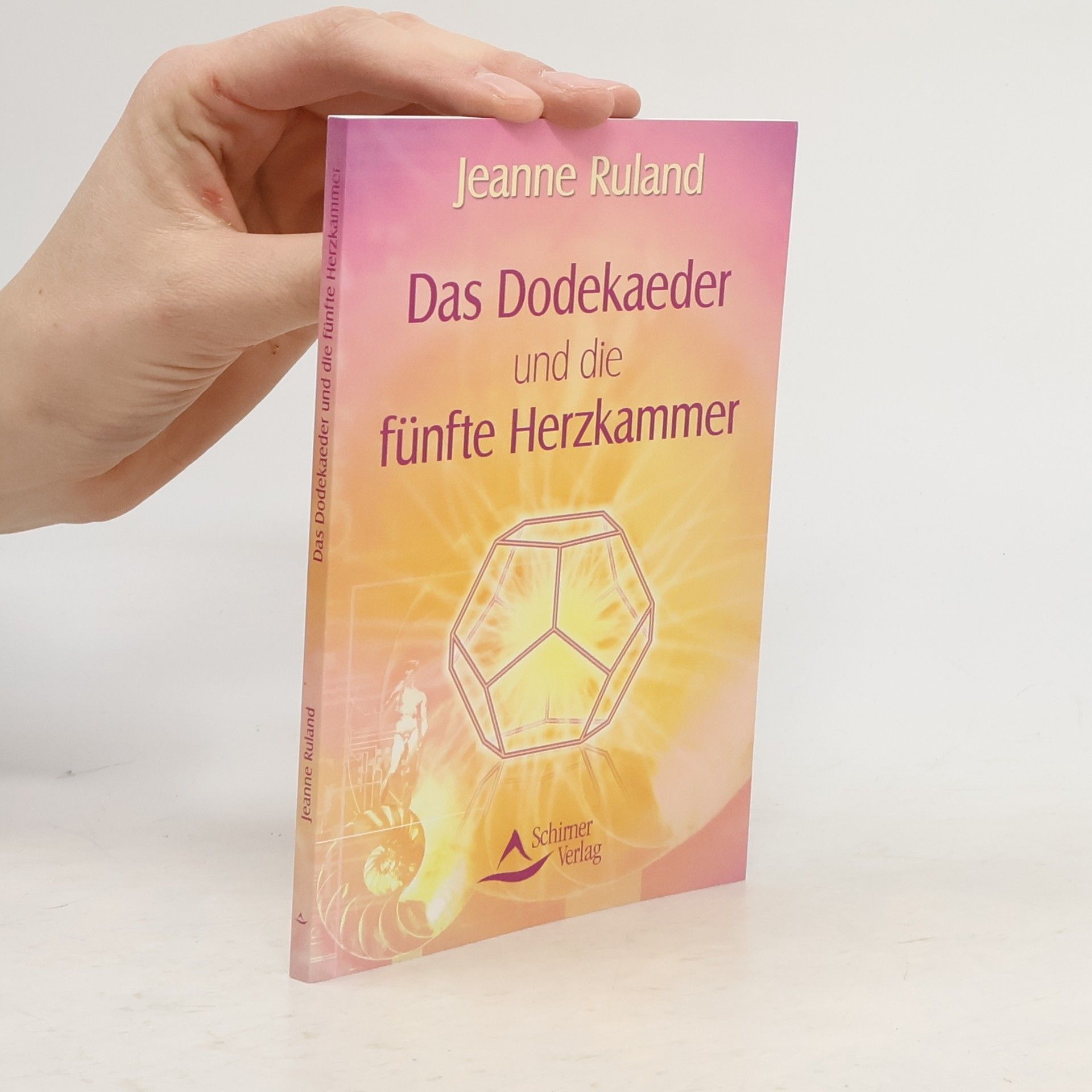 Jeanne Ruland Das Dodekaeder und die fünfte Herzkammer