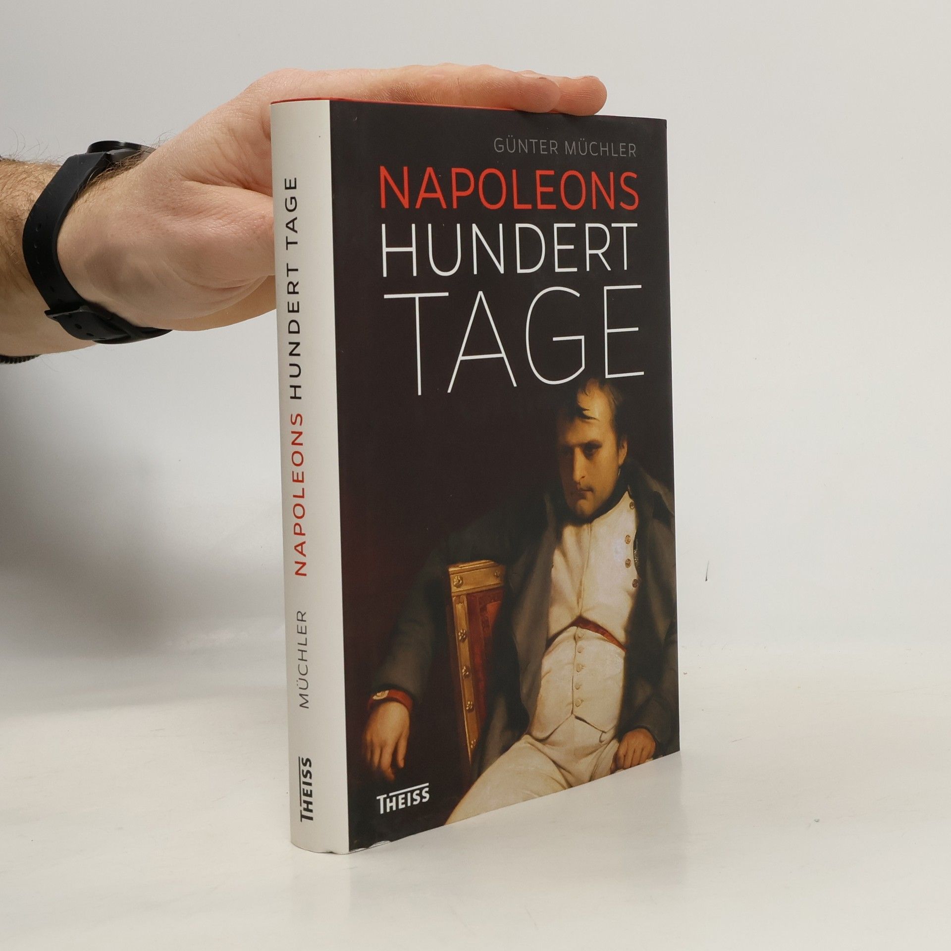 Günter Müchler Napoleons hundert Tage